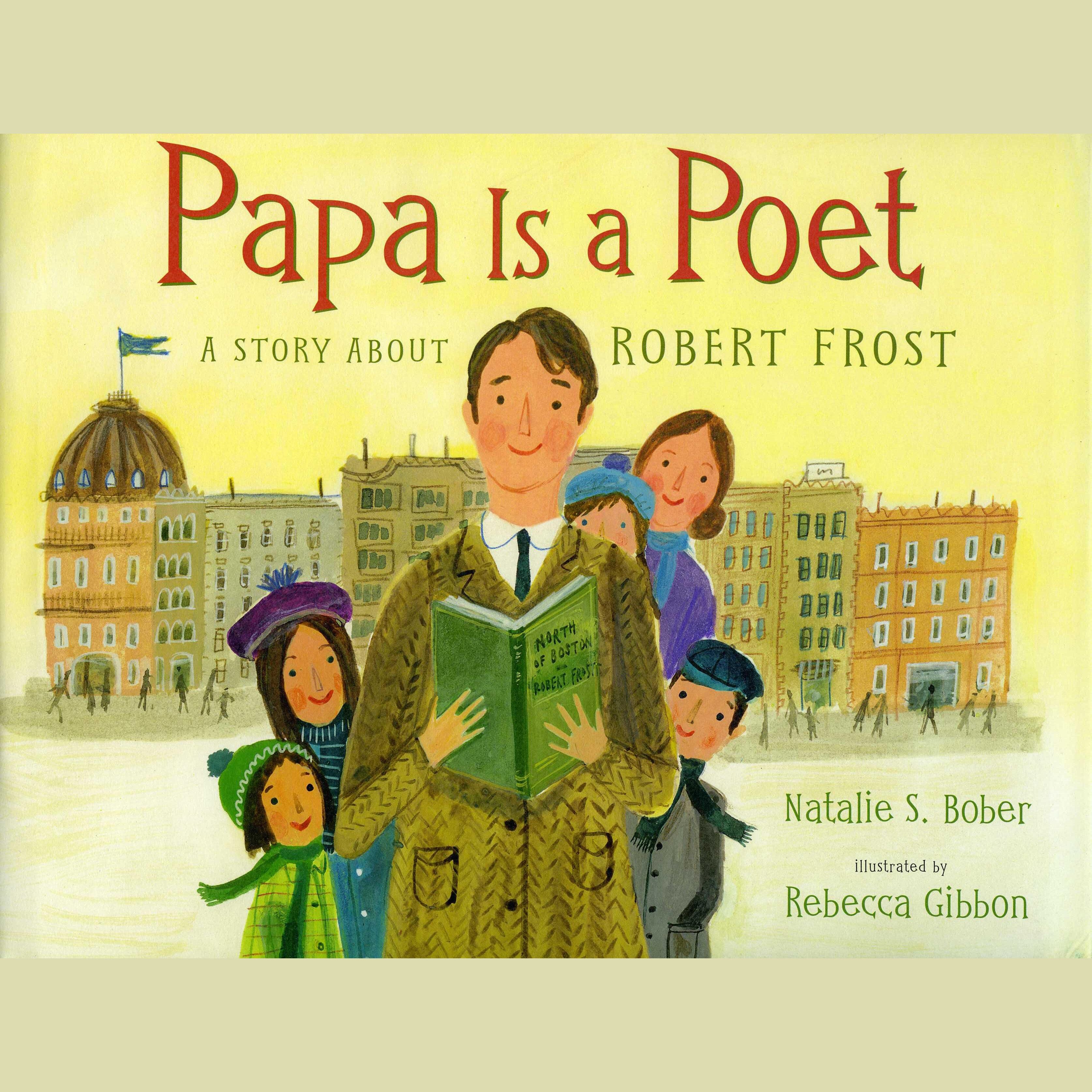 Papa Is a Poet: A Story About Robert Frost