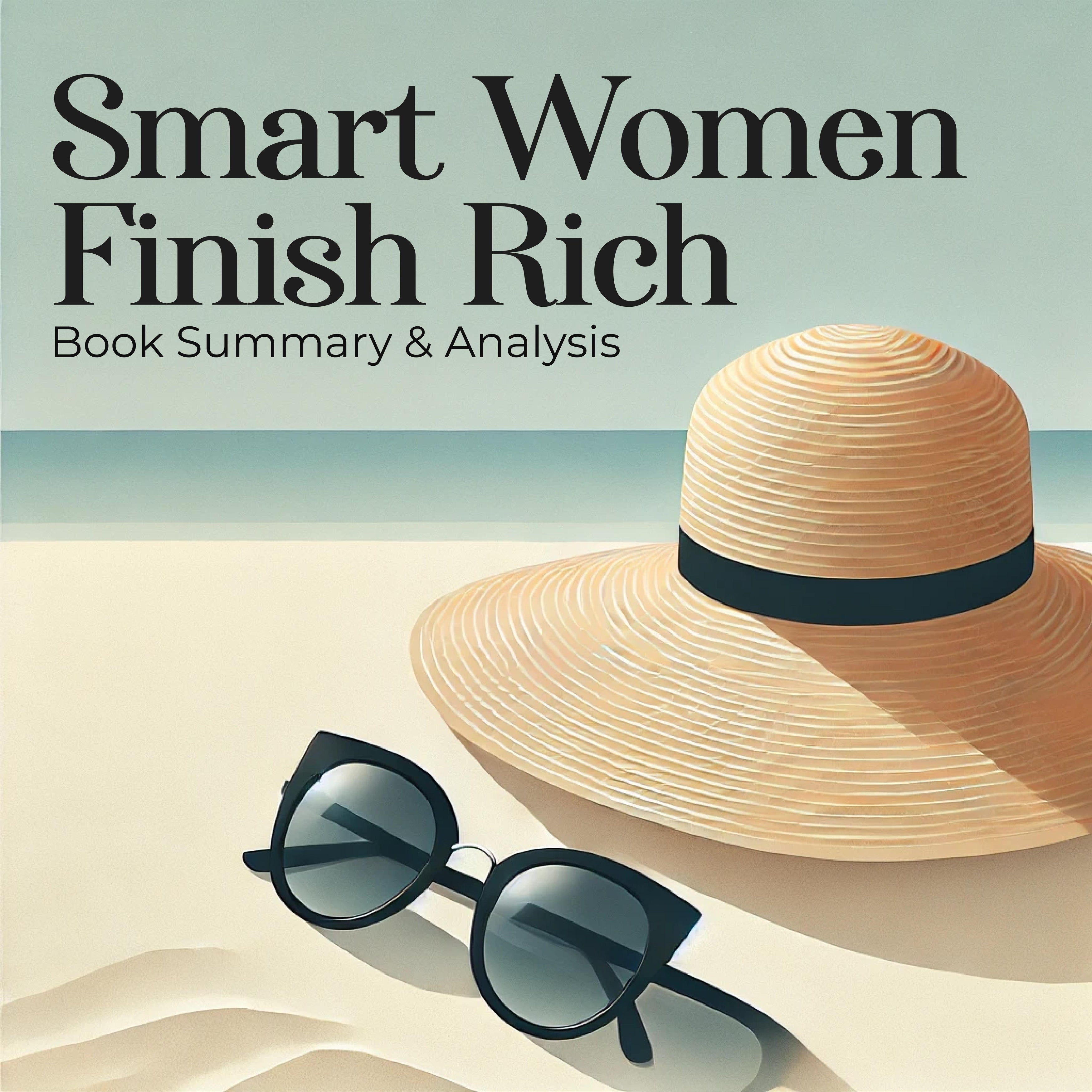 Smart Women Finish Rich: Book Summary and Analysis