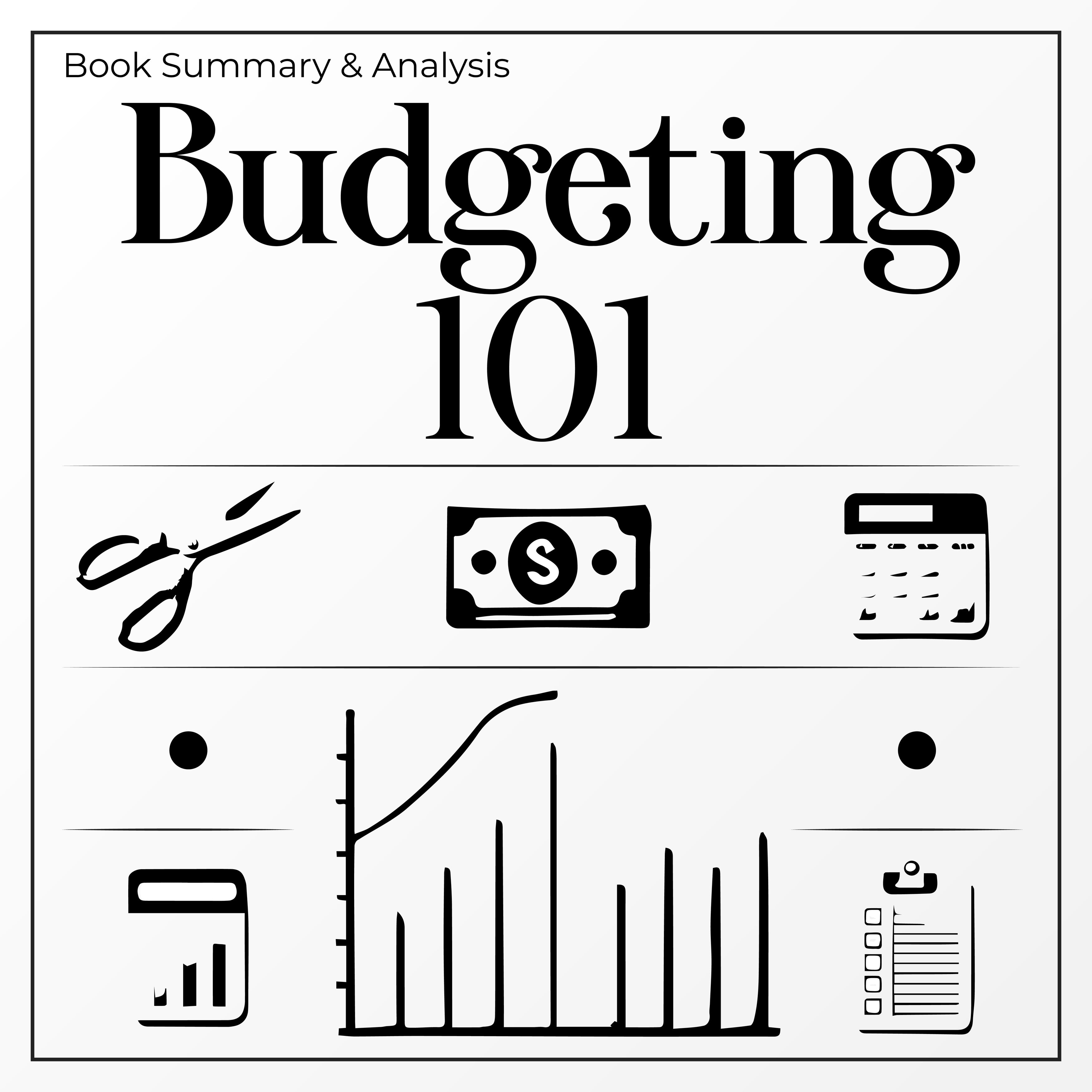 Budgeting 101: Book Summary and Analysis