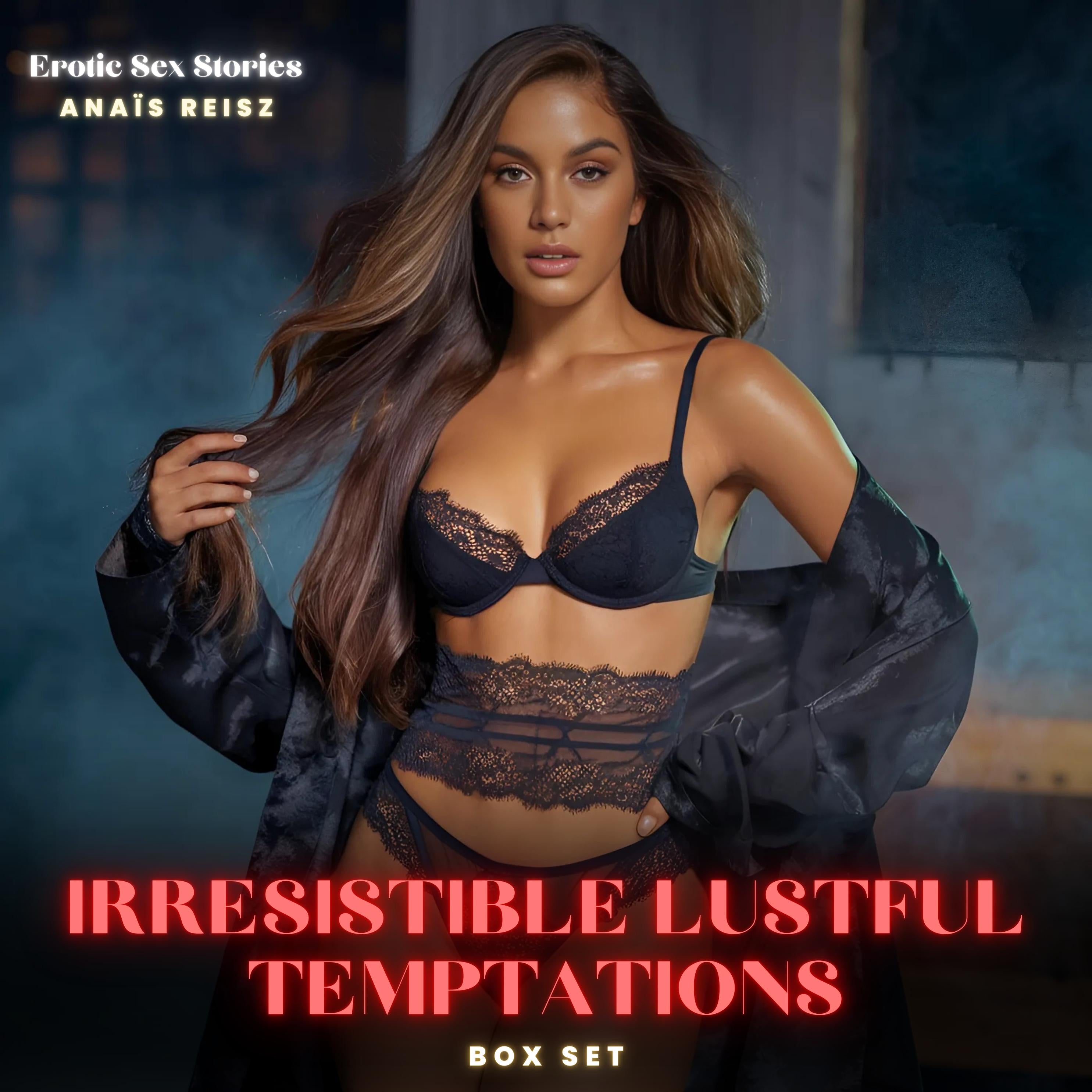 Irresistible Lustful Temptations BOX SET