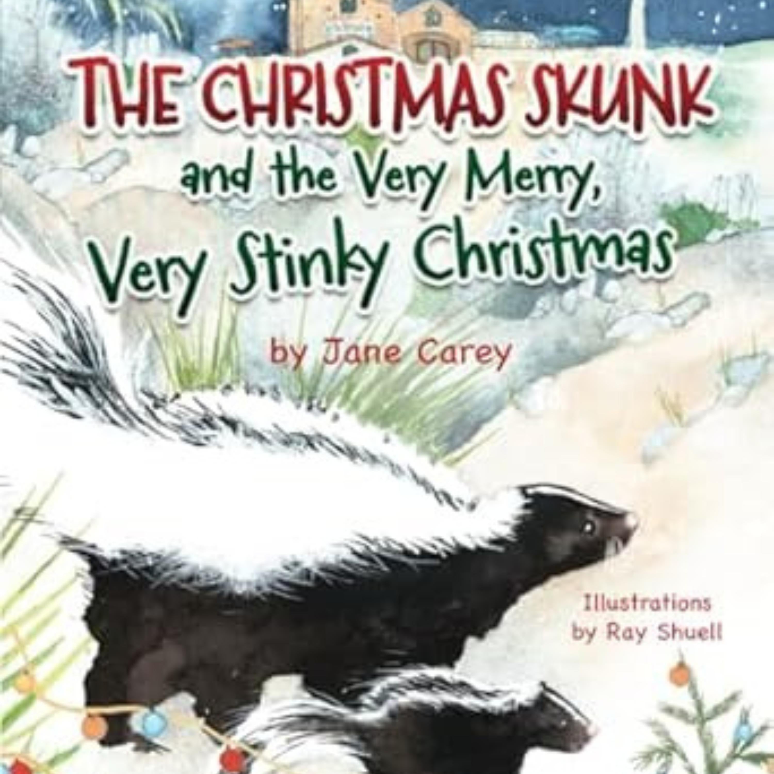 The Christmas Skunk And The Very Merry, Very Stinky Christmas