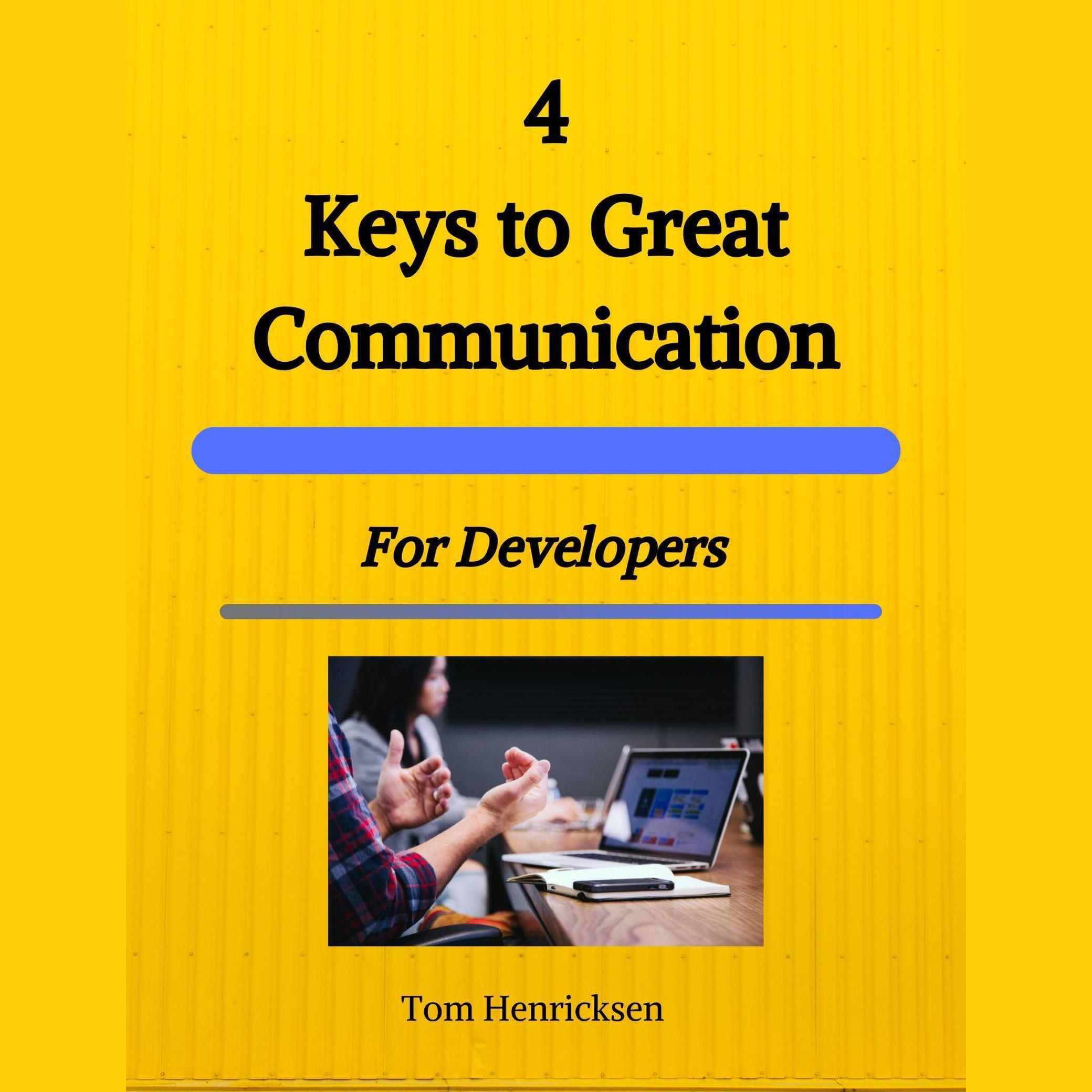 4 Keys to Great Communication for Developers