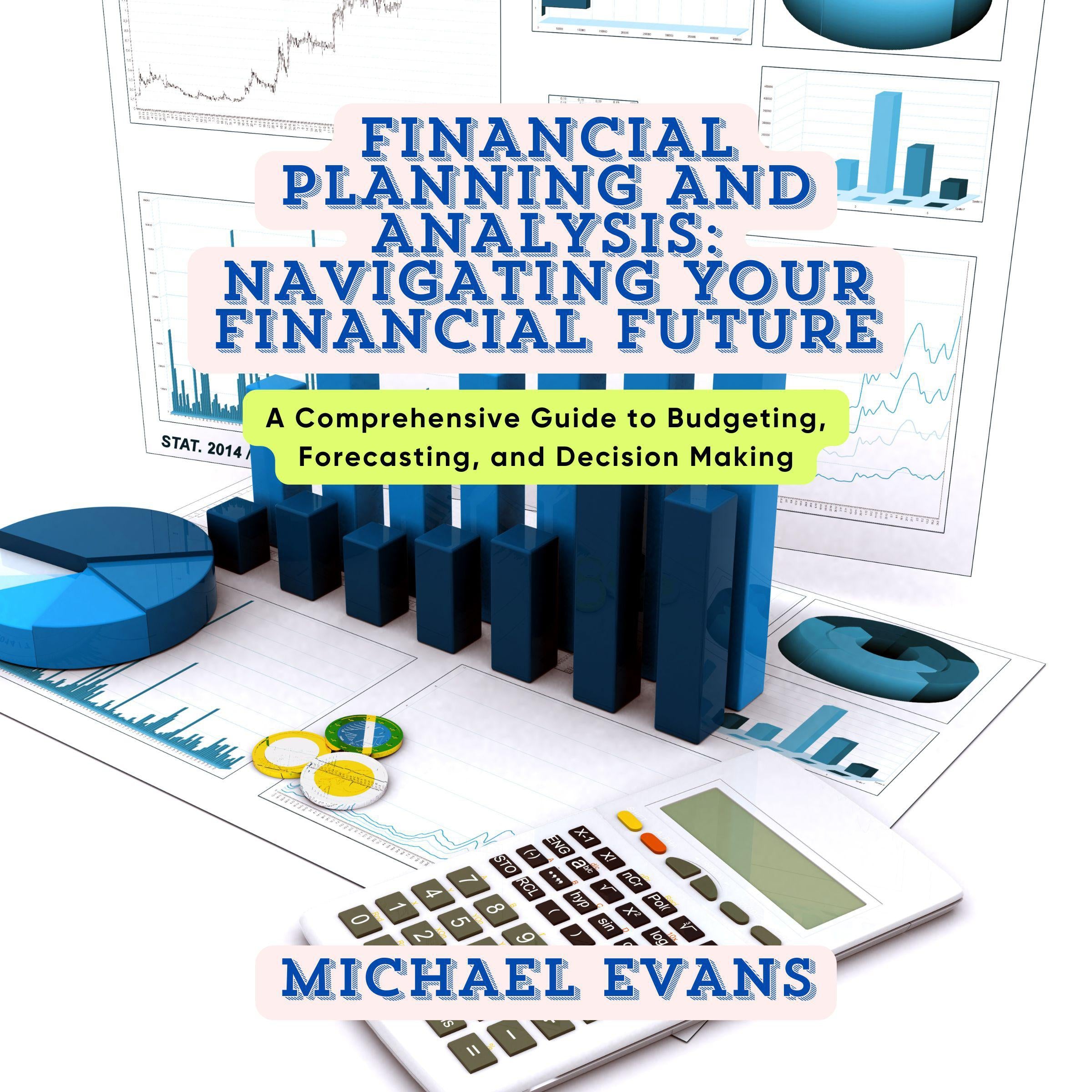 Financial Planning and Analysis: Navigating Your Financial Future