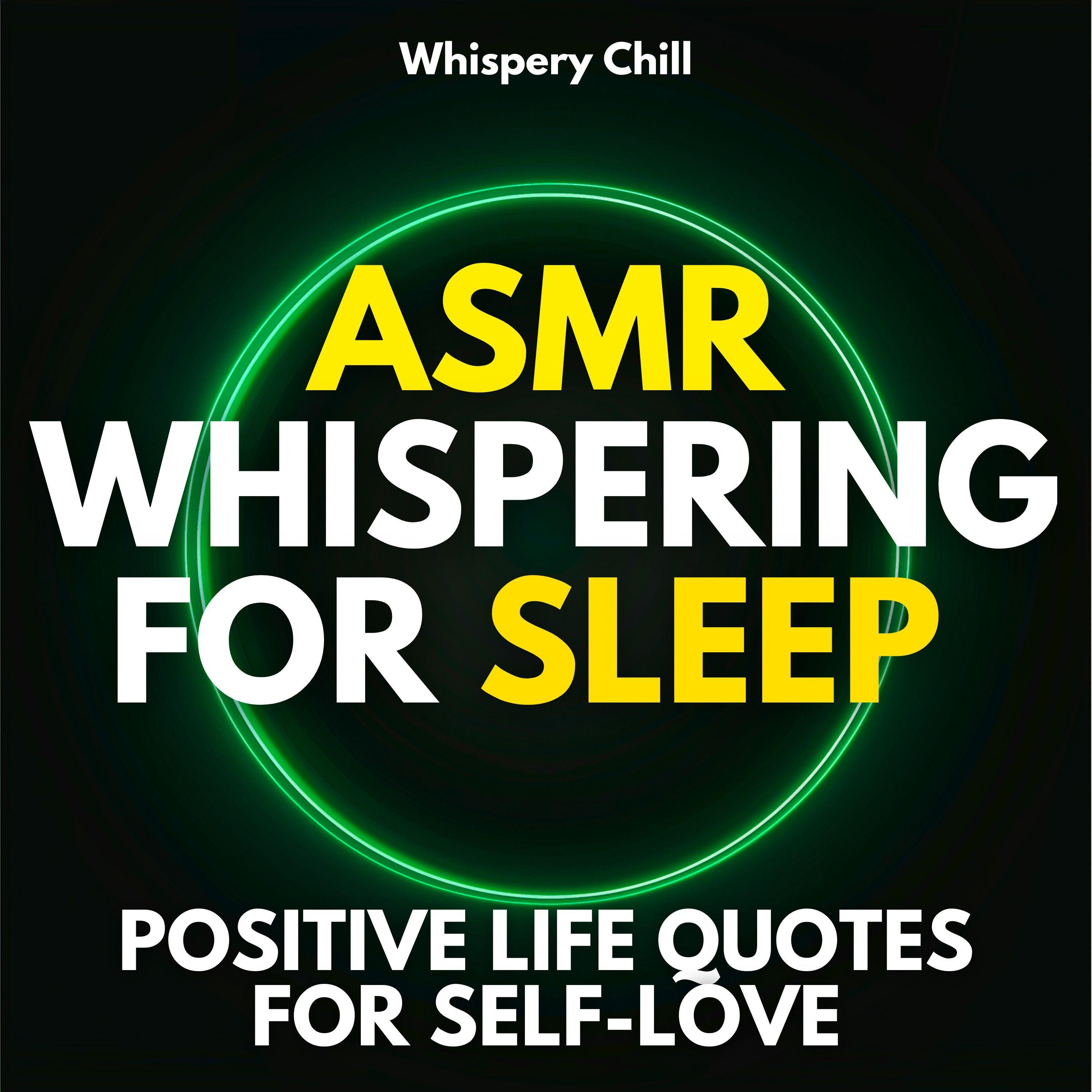 ASMR Whispering for Sleep: Positive Life Quotes for Self-Love