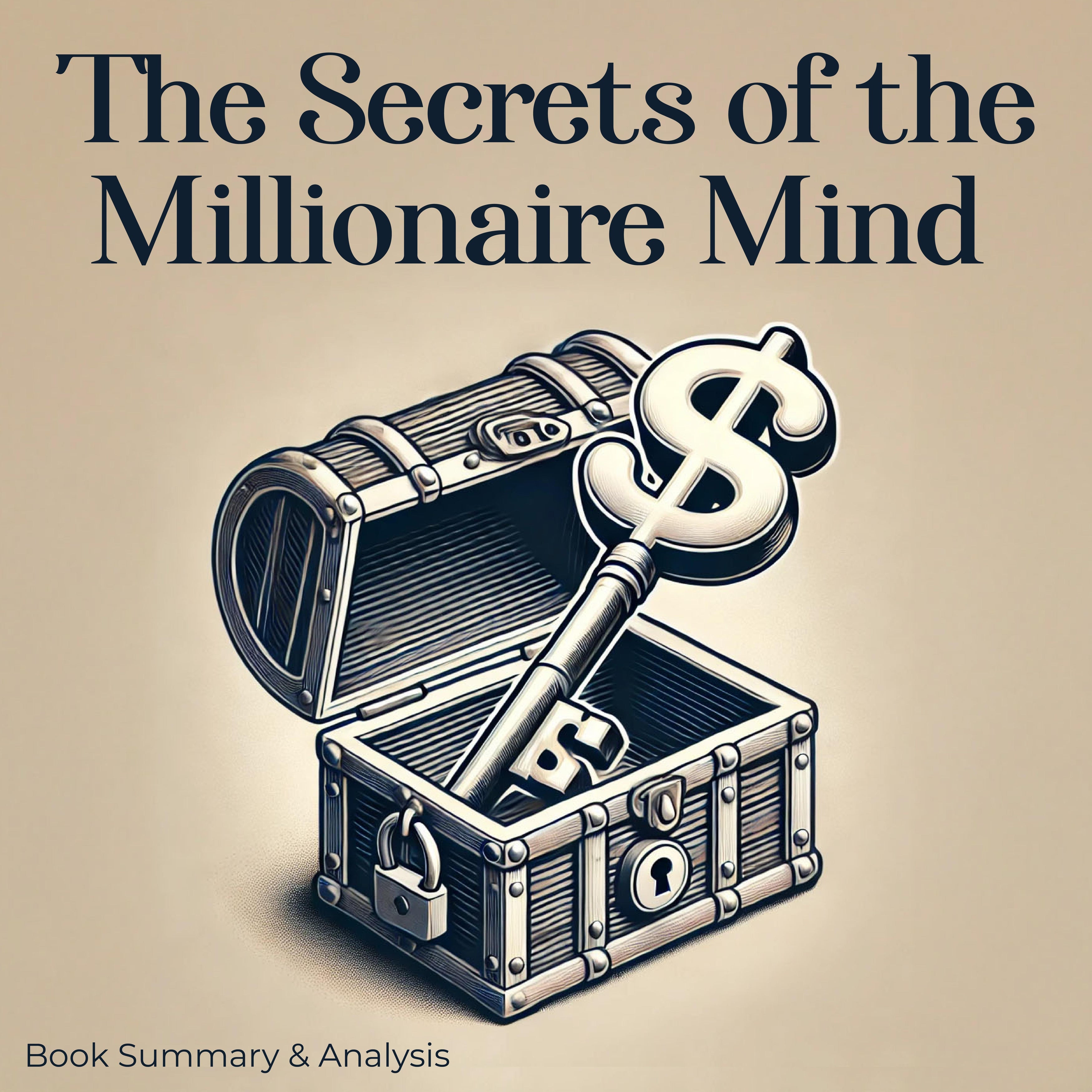The Secrets of the Millionaire Mind: Book Summary and Analysis