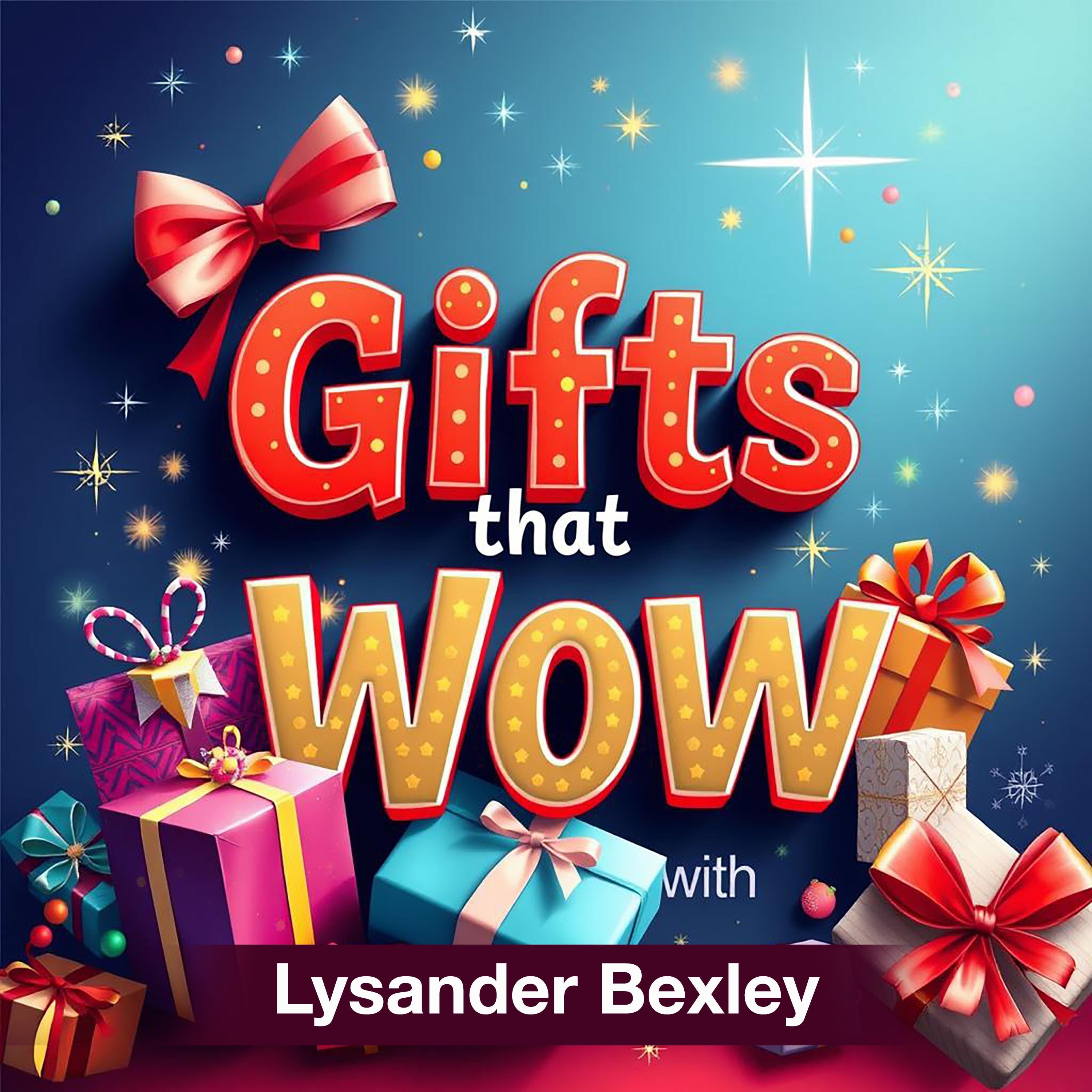 Gifts that Wow: Transform Relationships and Boost Connections