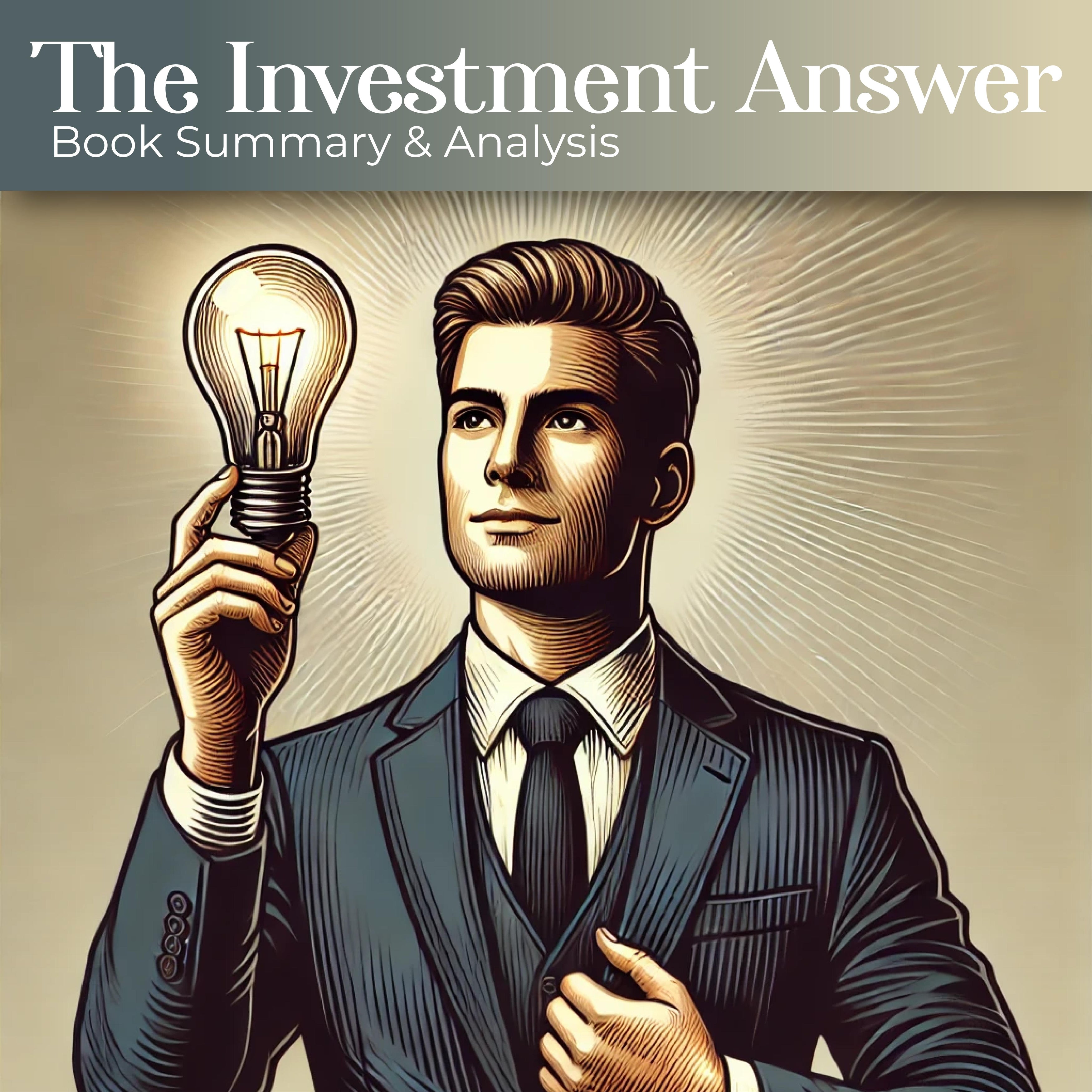 The Investment Answer: Book Summary and Analysis
