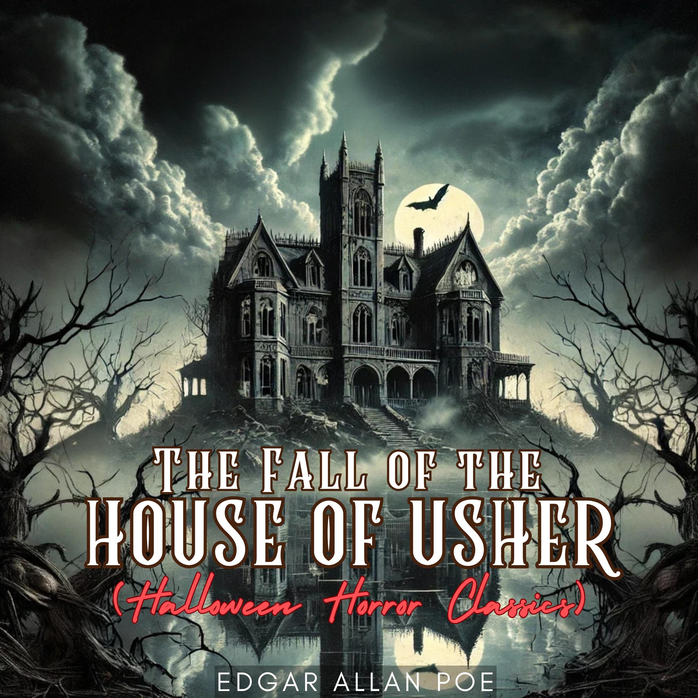 The Fall of the House of Usher (Halloween Horror Classics)