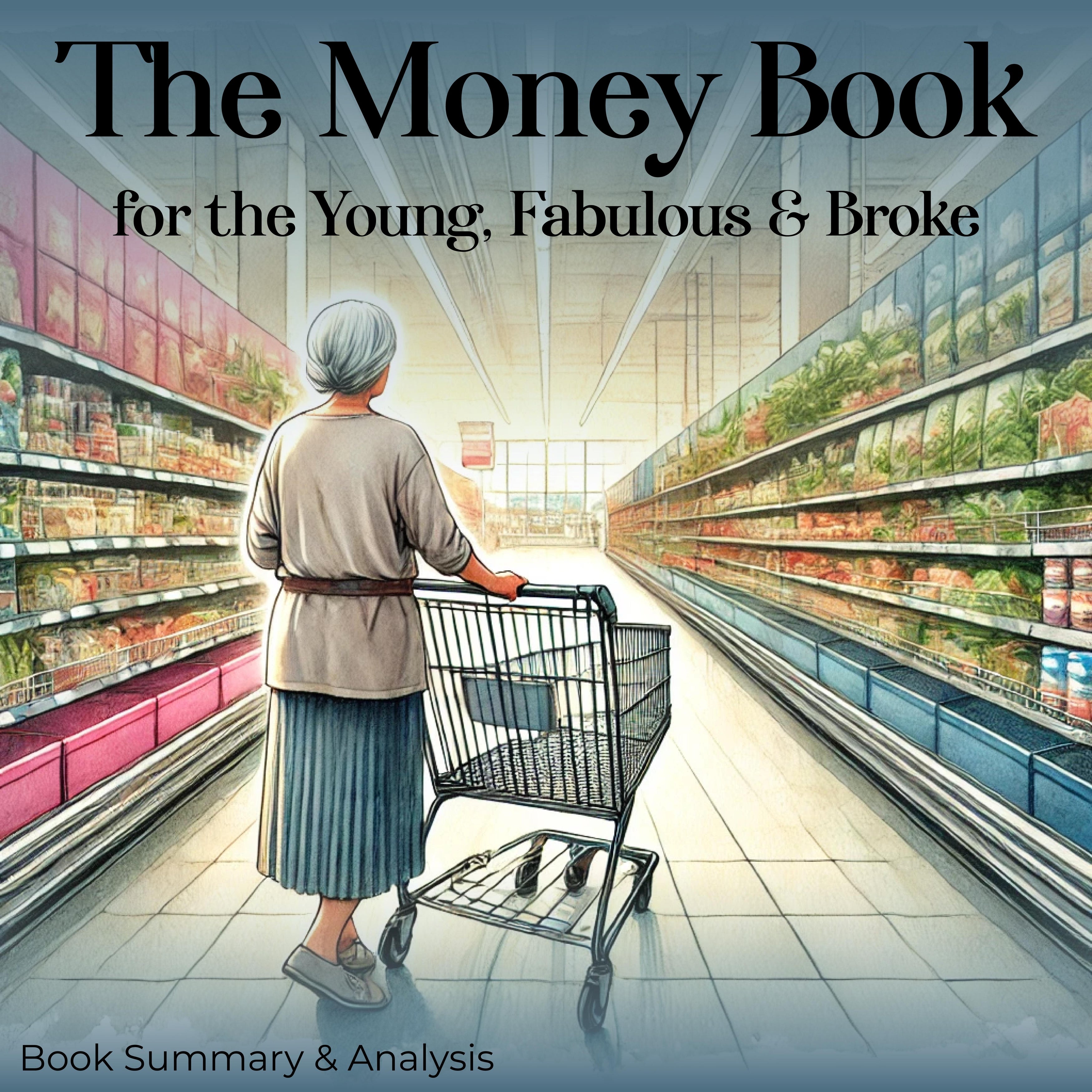 The Money Book for the Young, Fabulous & Broke: Book Summary and Analysis
