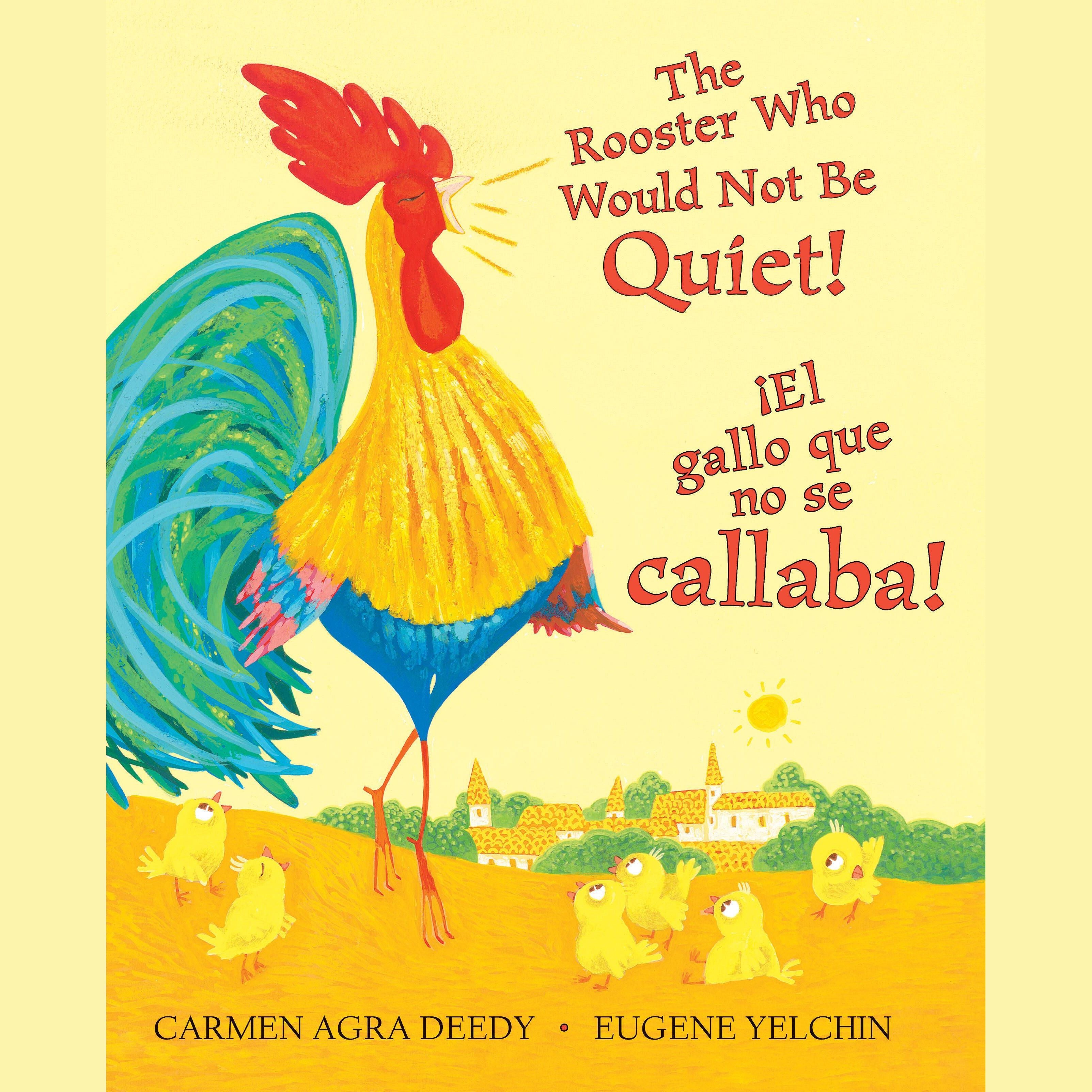¡El gallo que no se callaba! (The Rooster Who Would Not Be Quiet!)