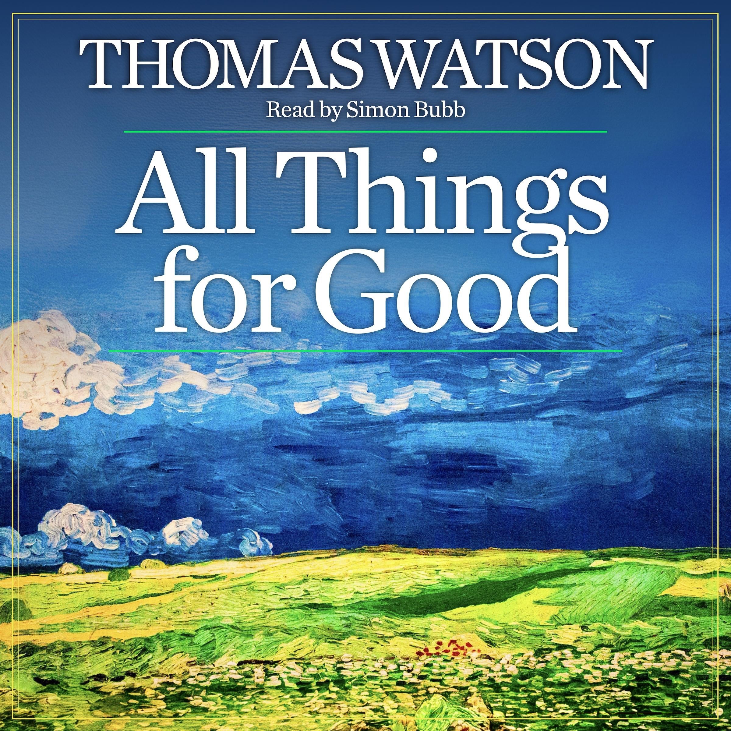 All Things For Good