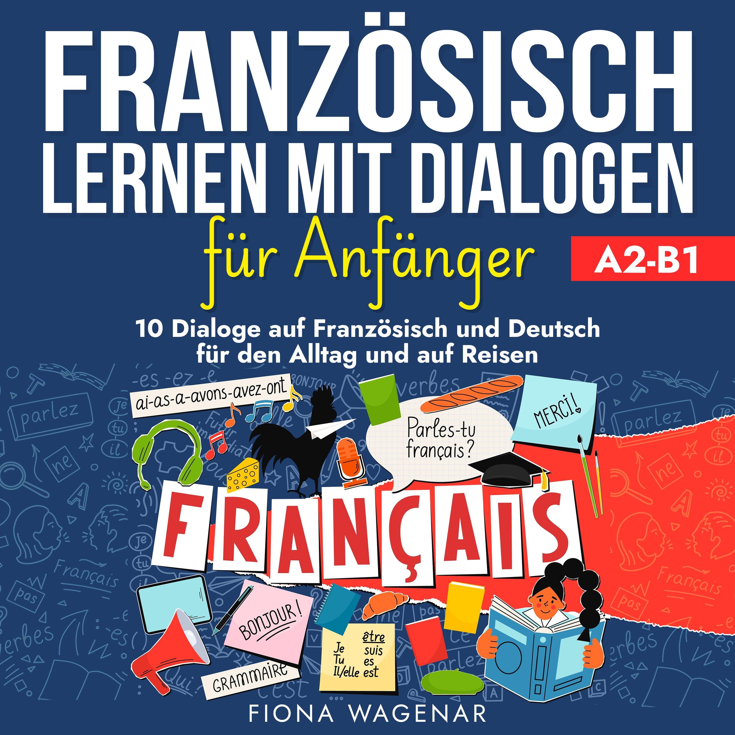 Französisch Lernen mit Dialogen für Anfänger - A2-B1