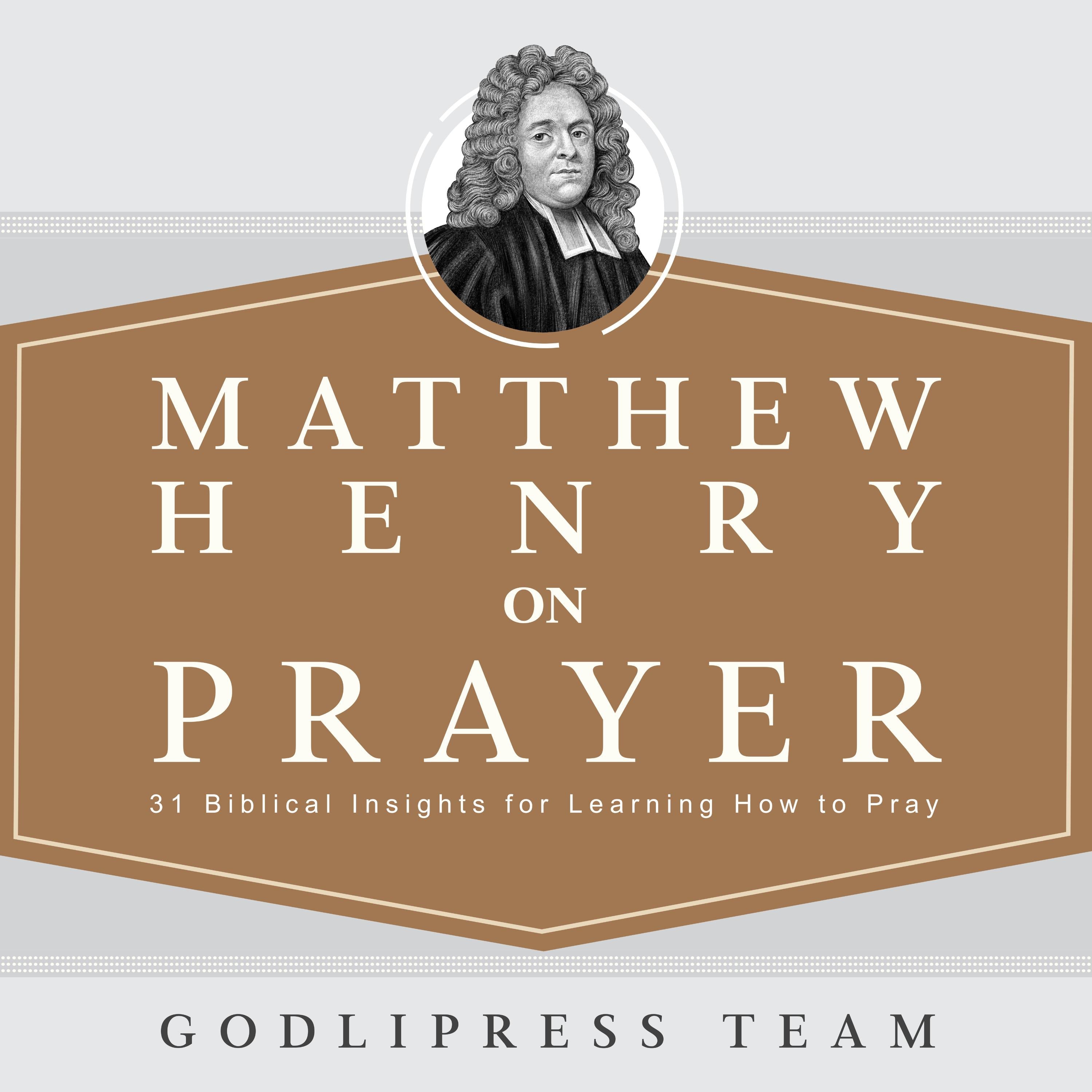 Matthew Henry on Prayer