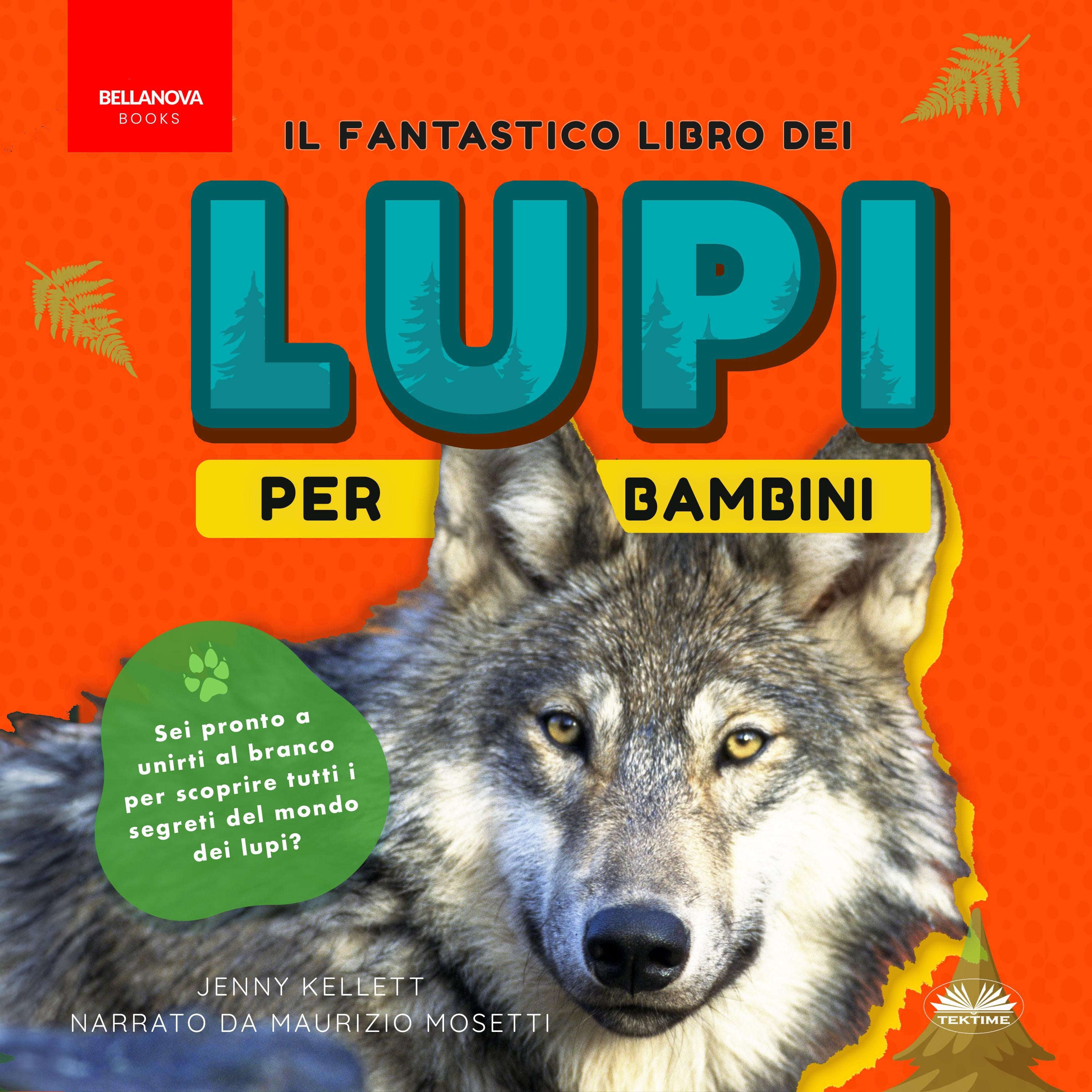 Il fantastico Libro dei Lupi per Bambini
