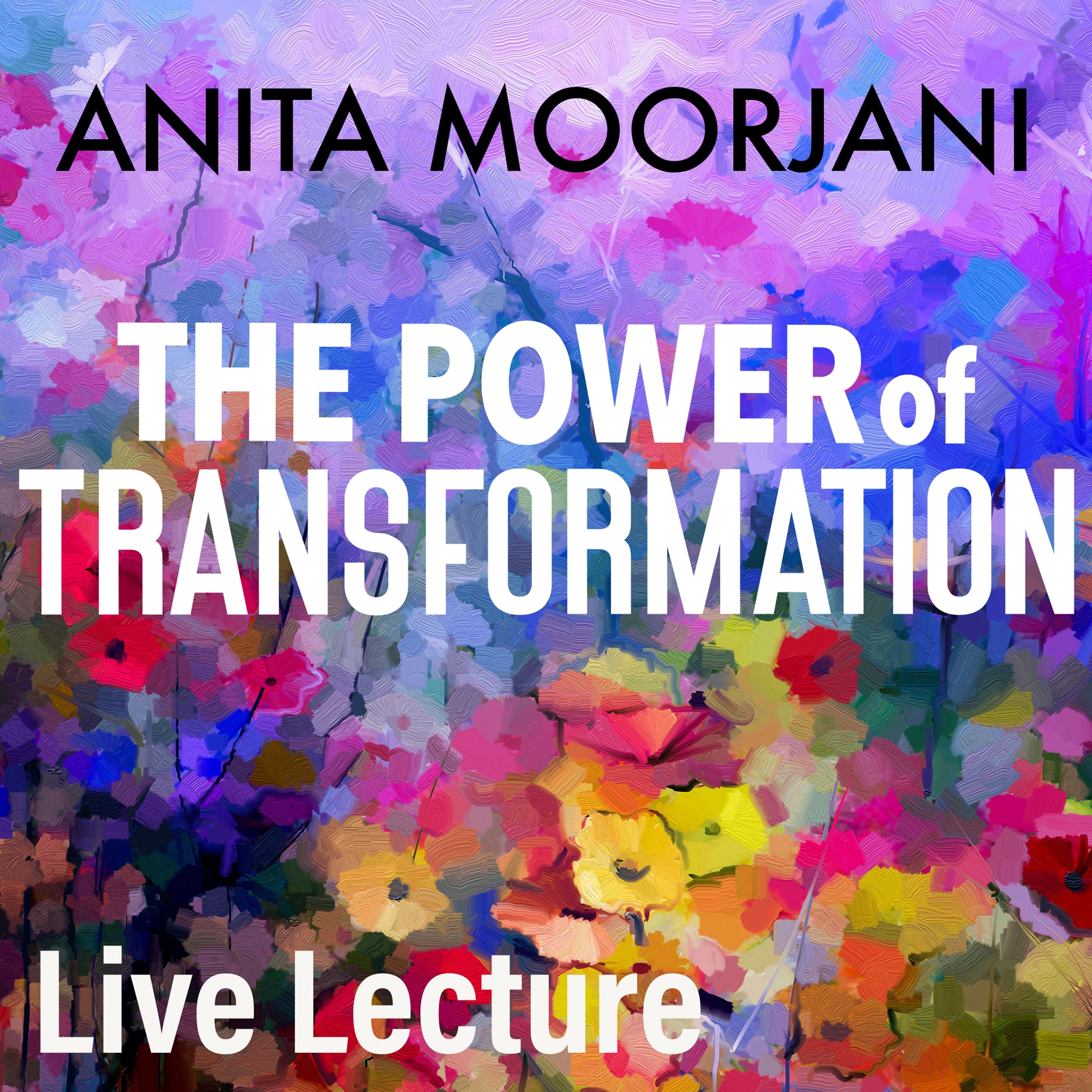 The Power of Transformation Live Lecture