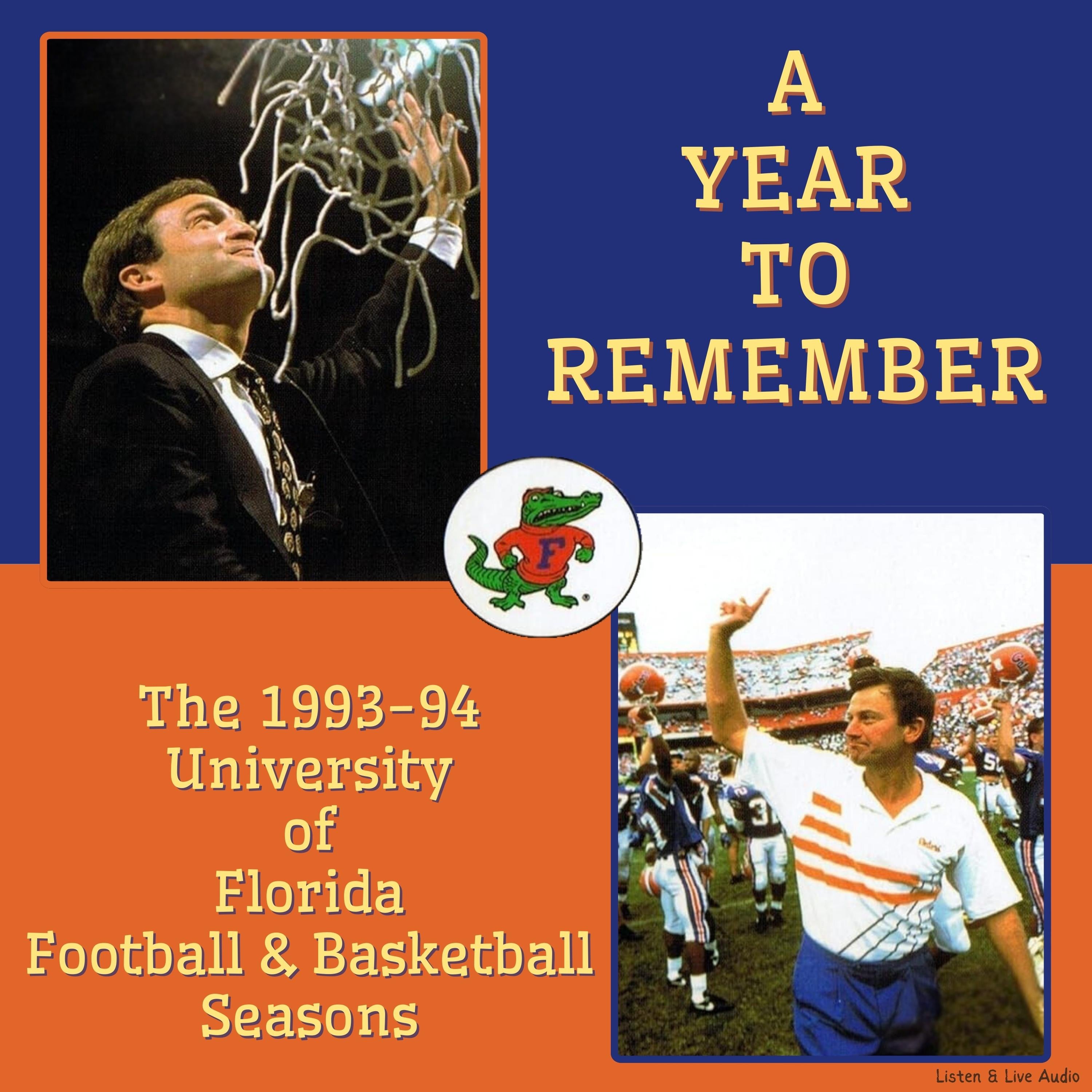A Year To Remember: The 1993-94 University of Florida Football & Basketball Seasons