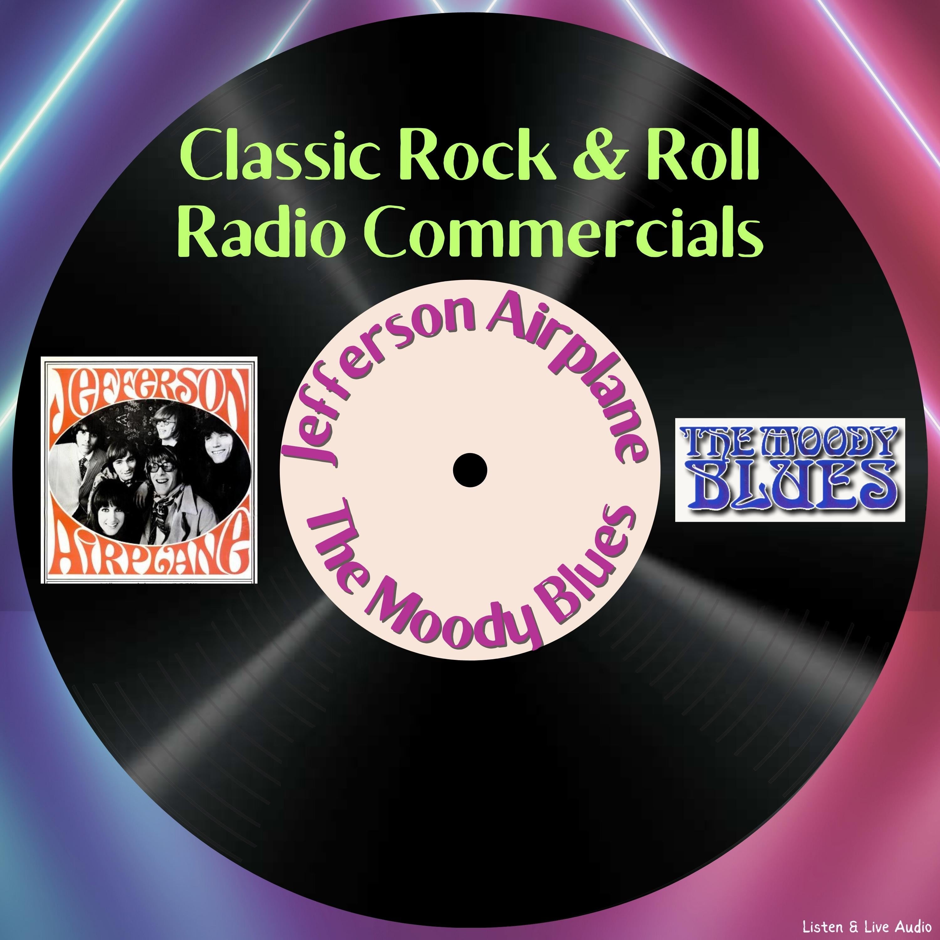 Classic Rock & Rock Radio Commercials - Jefferson Airplace & The Moody Blues