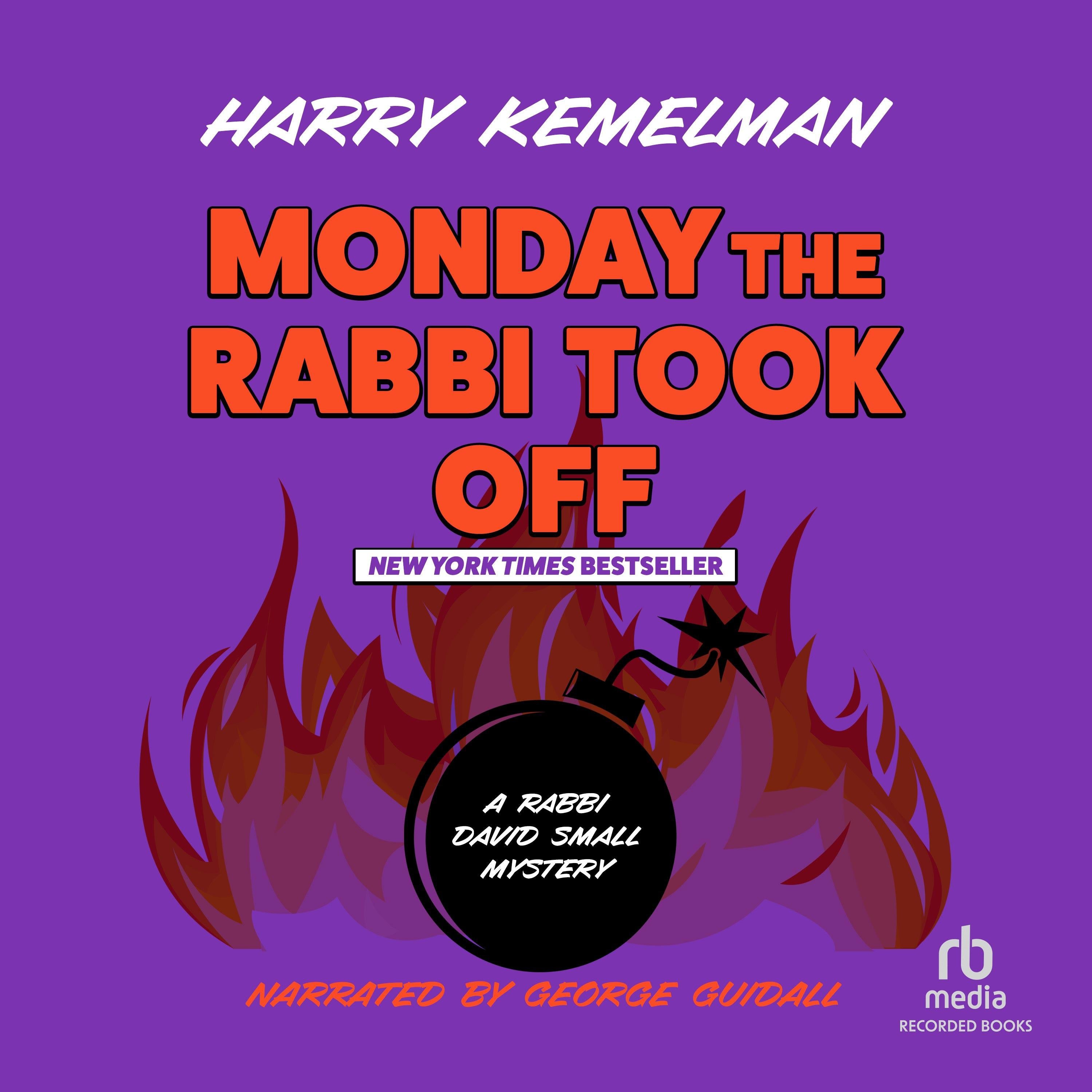 Monday the Rabbi Took Off