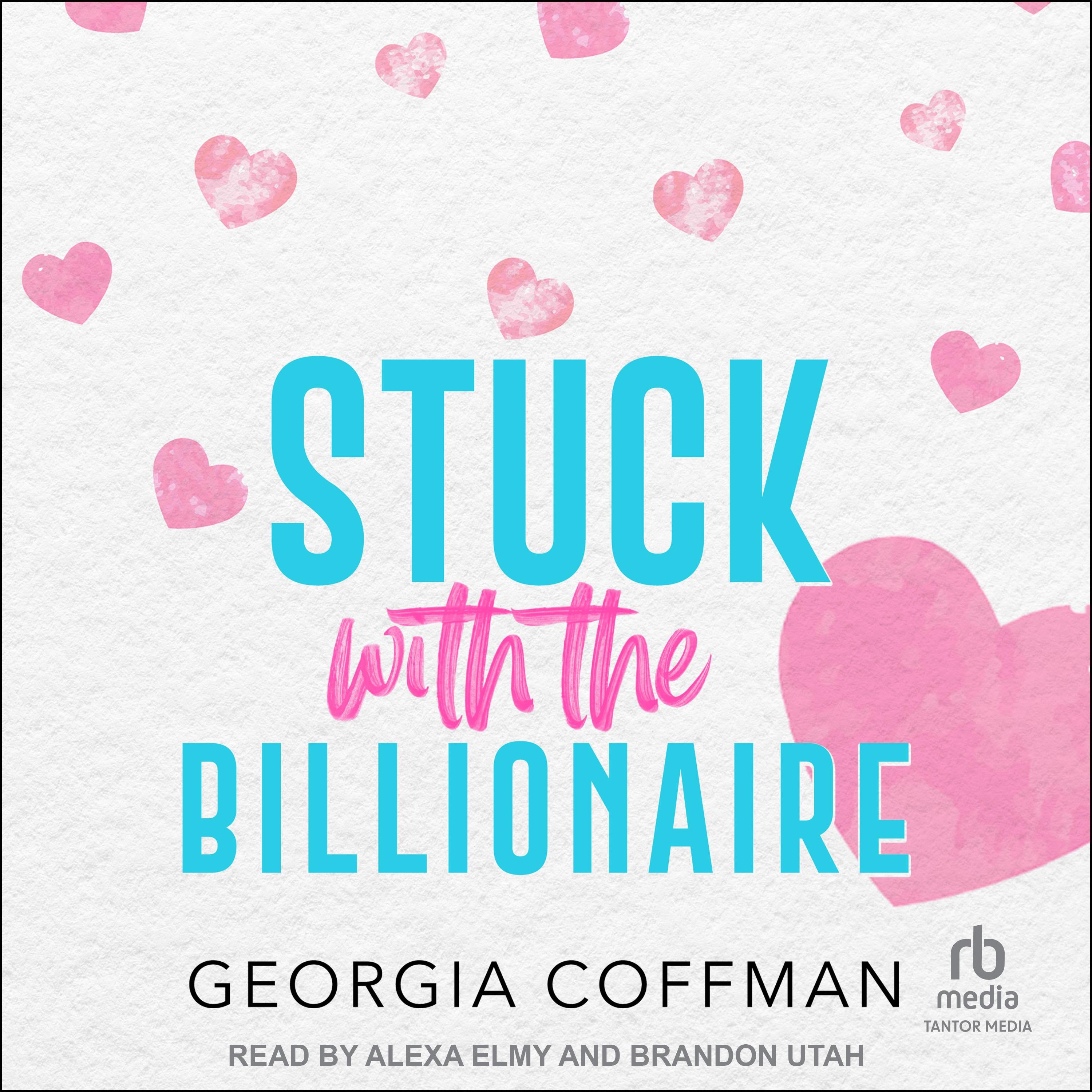 Stuck with the Billionaire