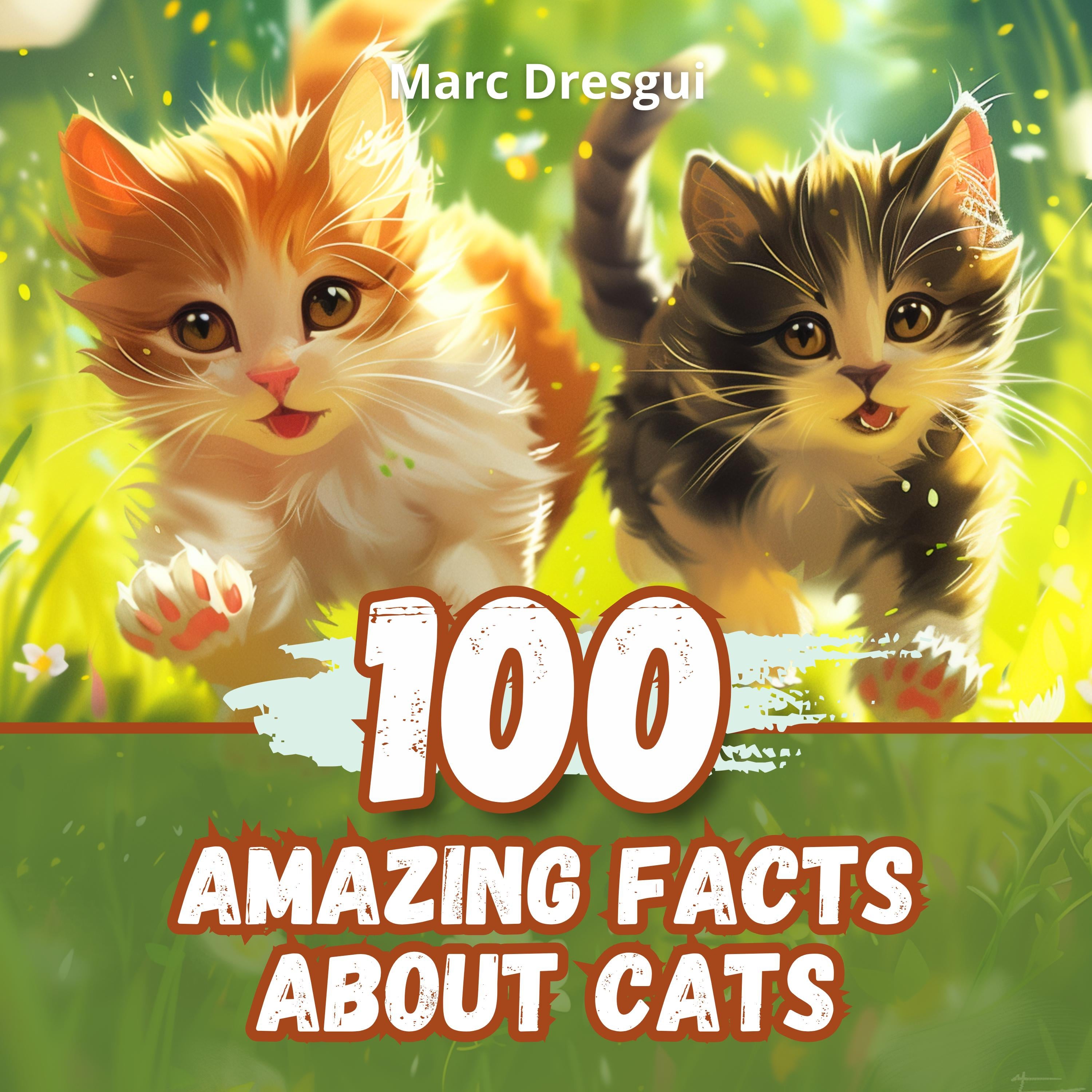 100 Amazing Facts about Cats