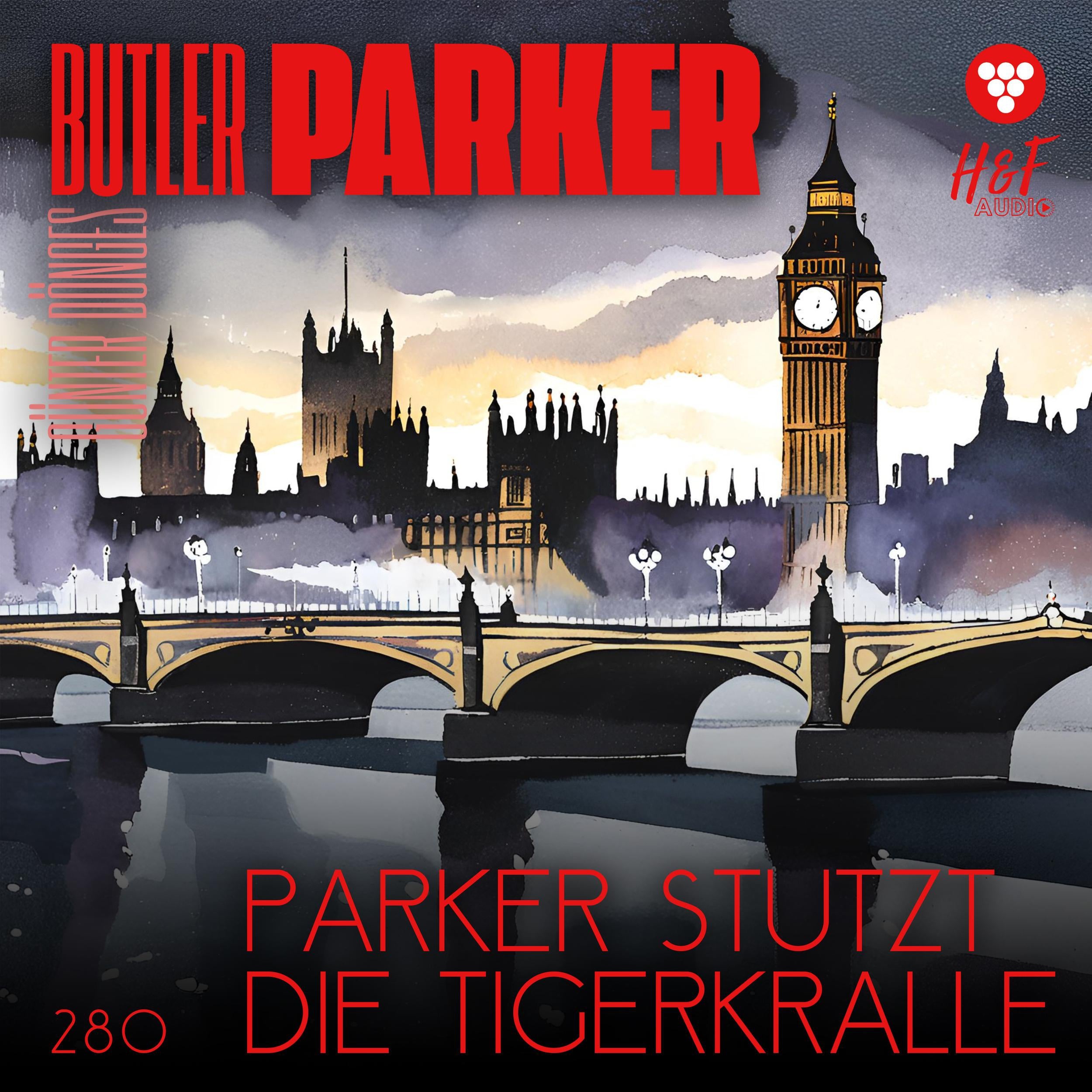 Parker stutzt die Tigerkralle - Butler Parker, Band 280 (ungekürzt)