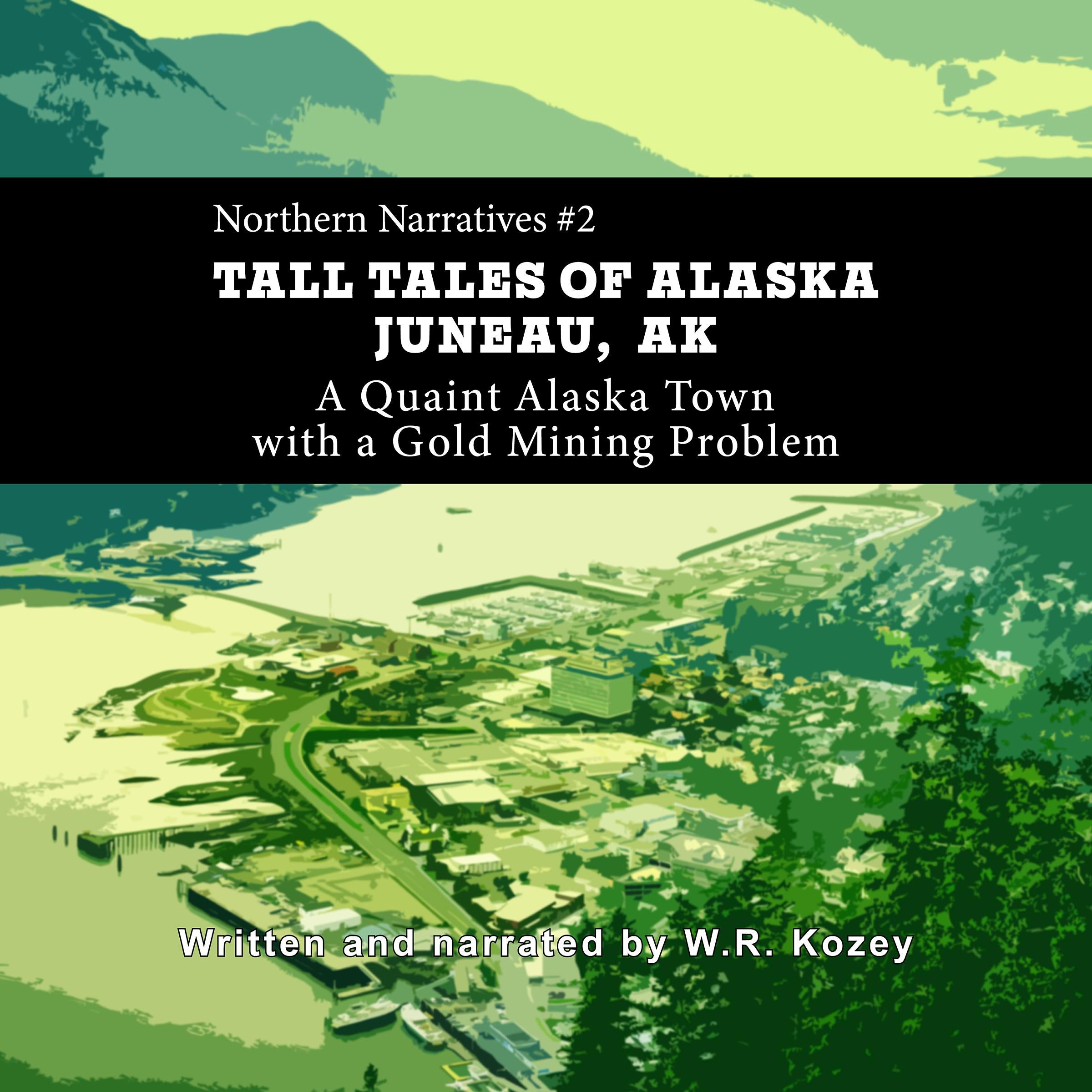 Tall Tales of Alaska Juneau AK