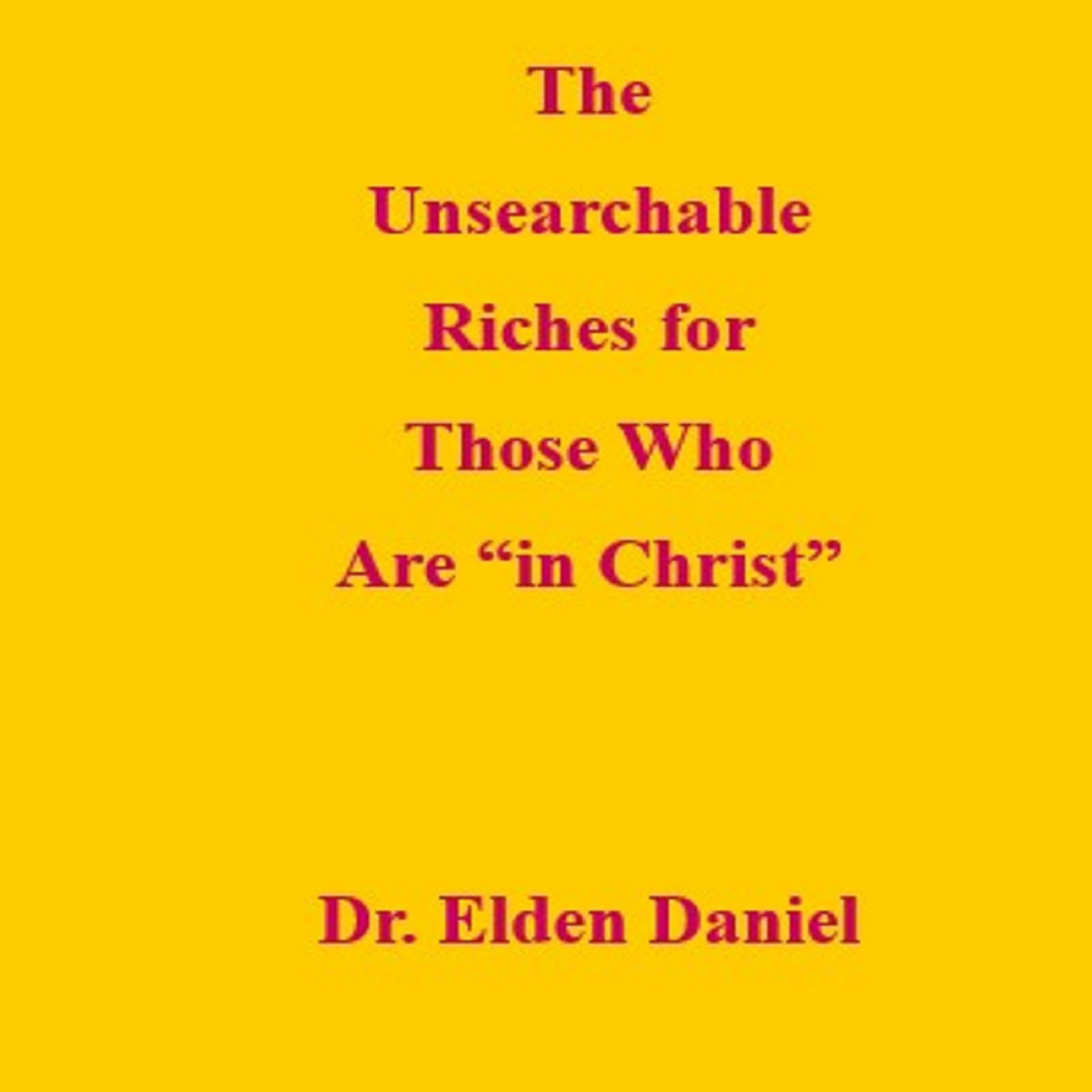 The Unsearchable Riches for Those Who Are "in Christ"