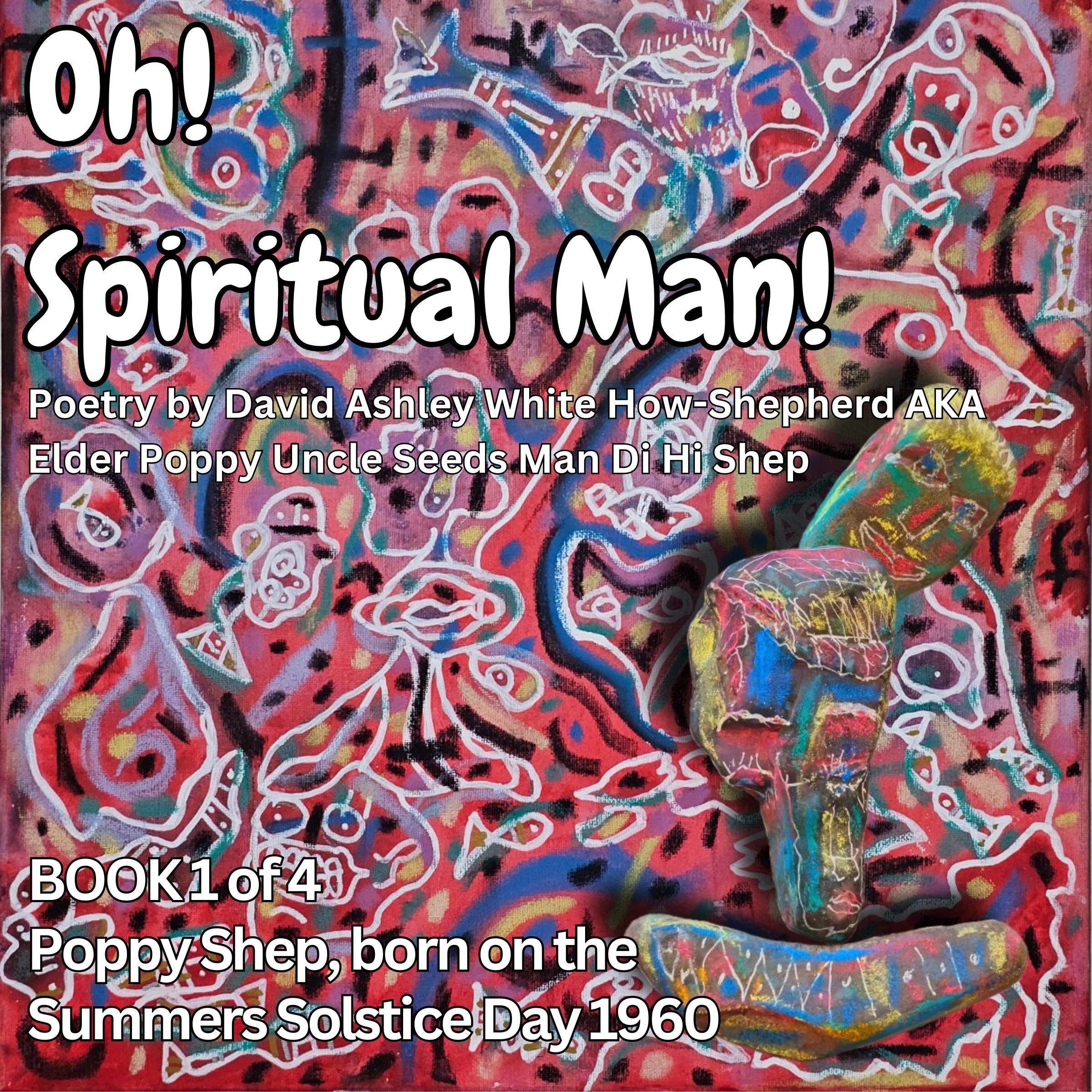 Oh! Spiritual Man!