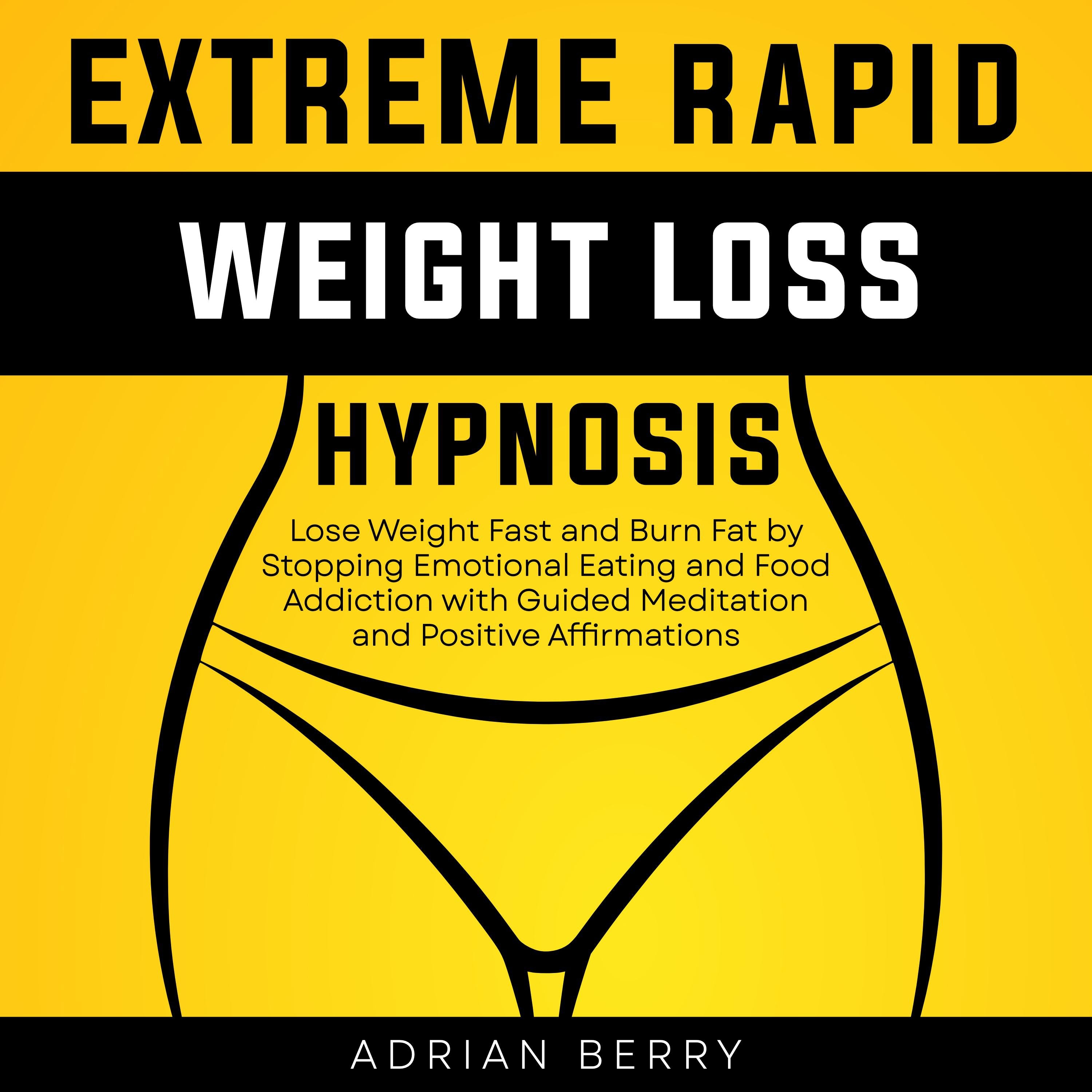 Extreme Rapid Weight Loss Hypnosis