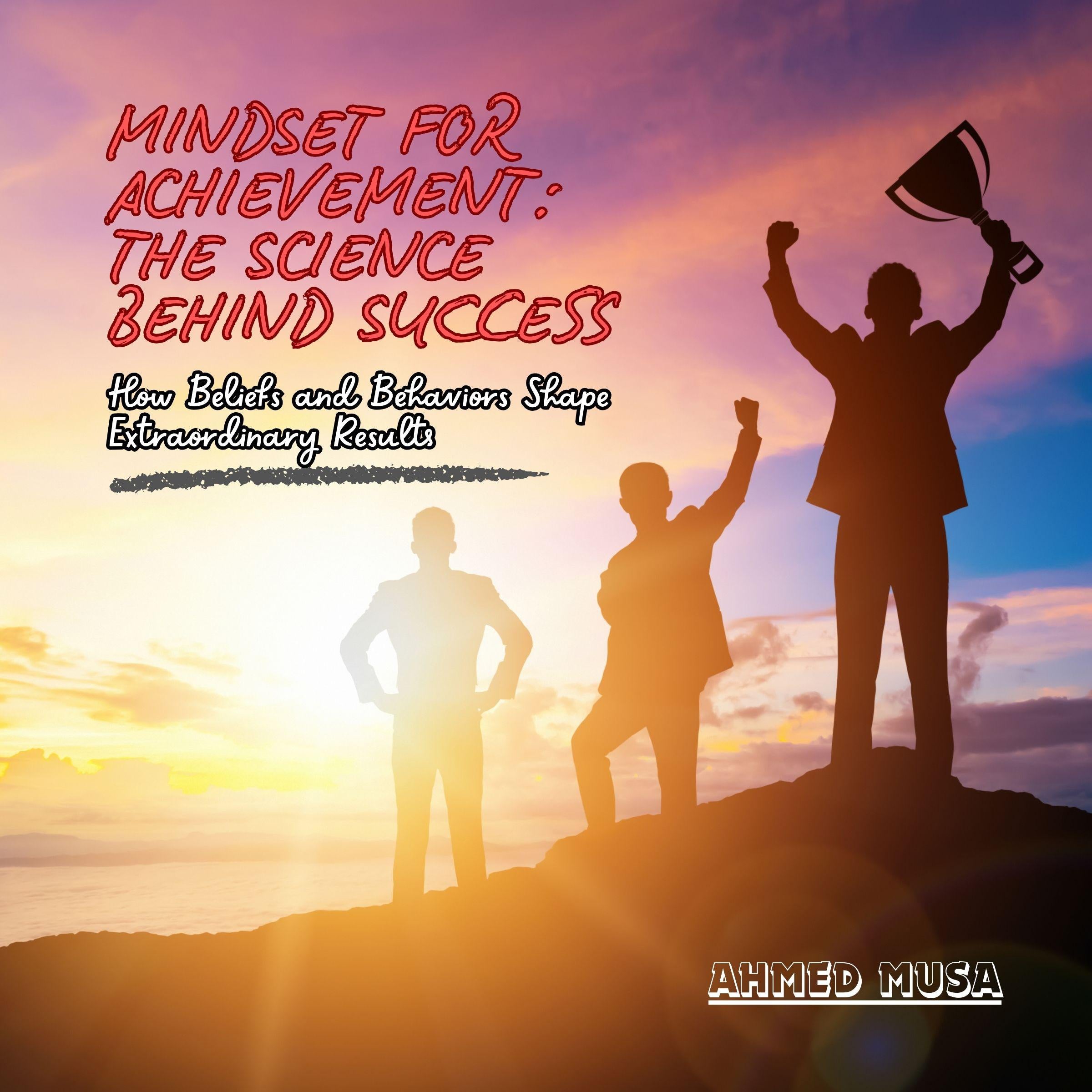 Mindset for Achievement: The Science Behind Success
