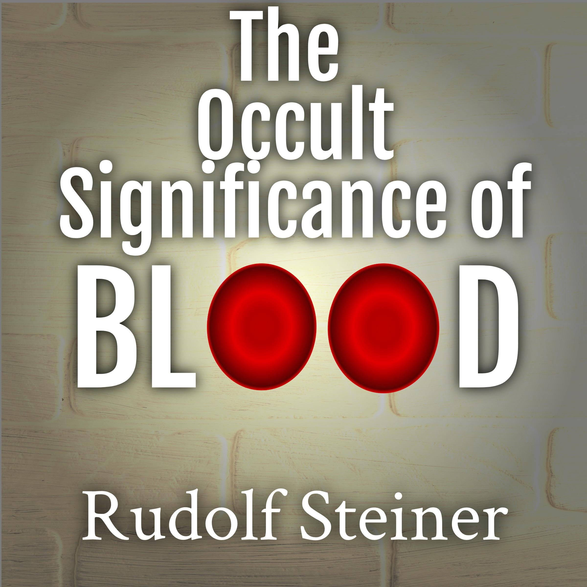 The Occult Significance of Blood