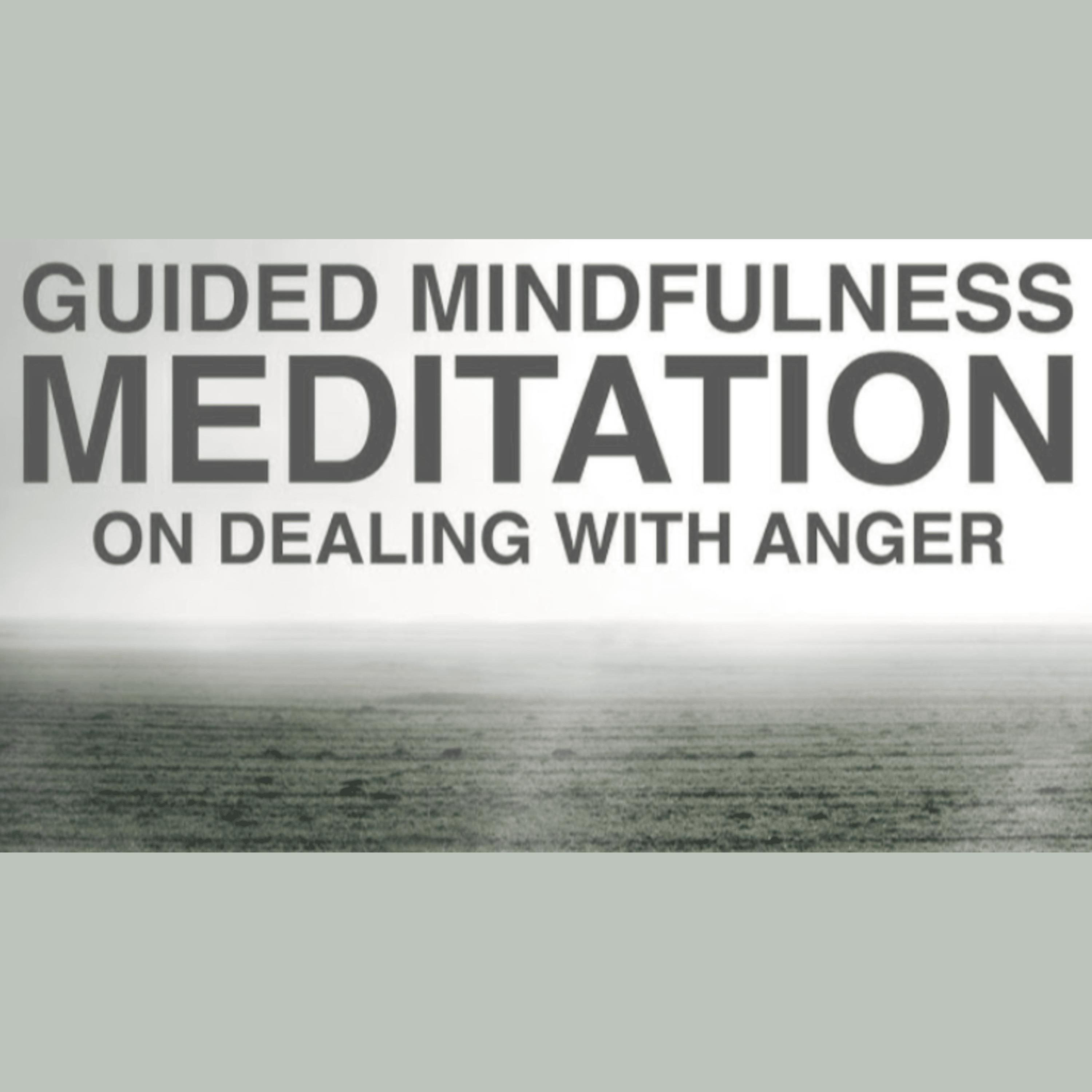 Anger Management Guided Mindfulness & Meditation