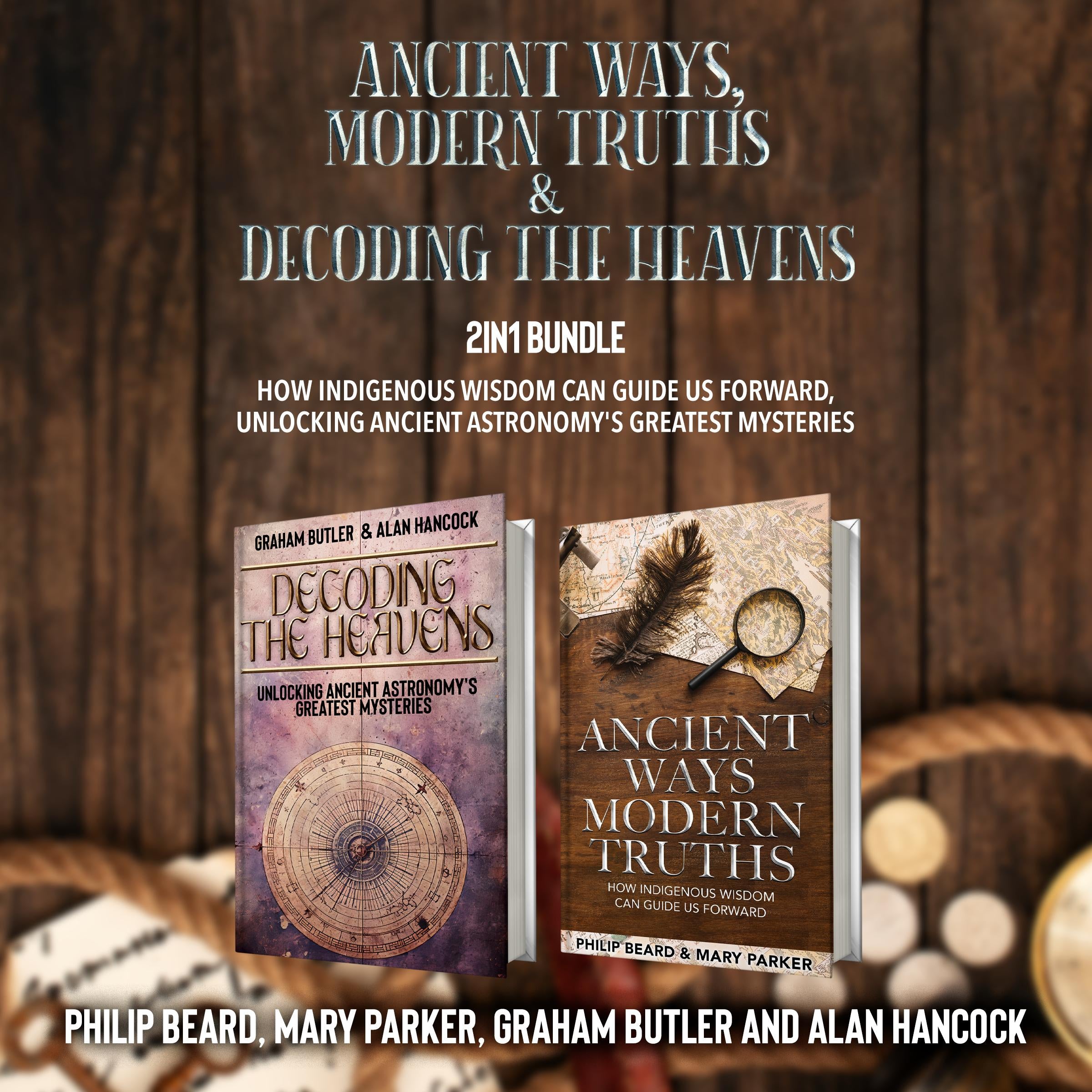 Ancient Ways, Modern Truths and Decoding the Heavens 2-in-1 Bundle