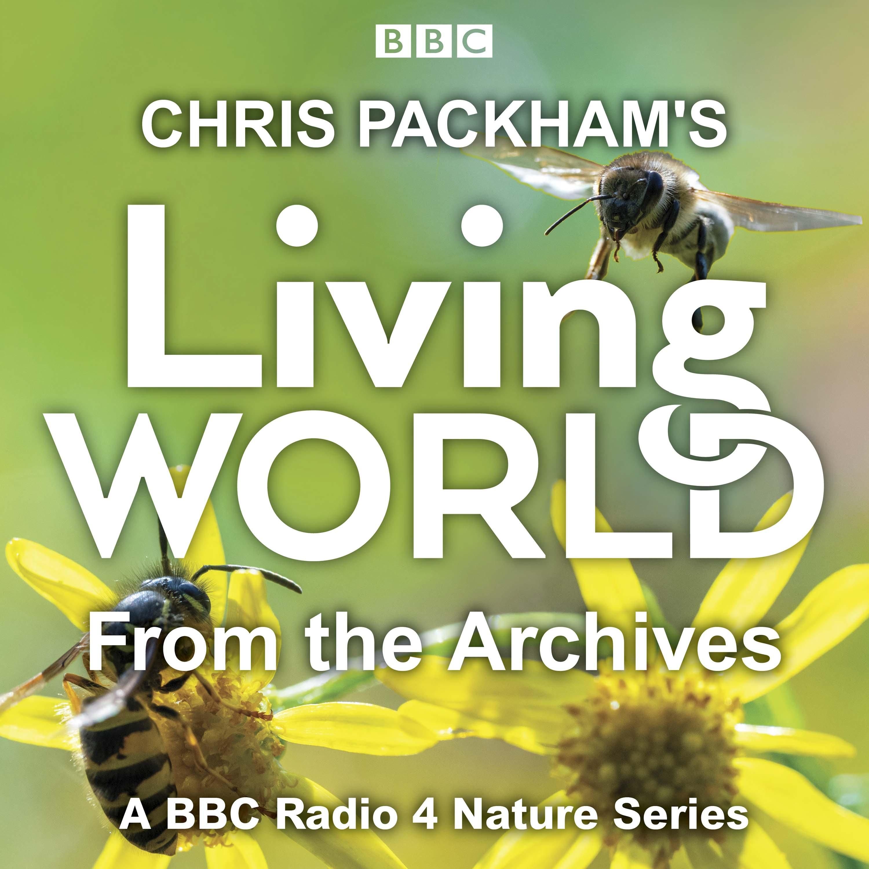 Chris Packham’s Living World from the Archives