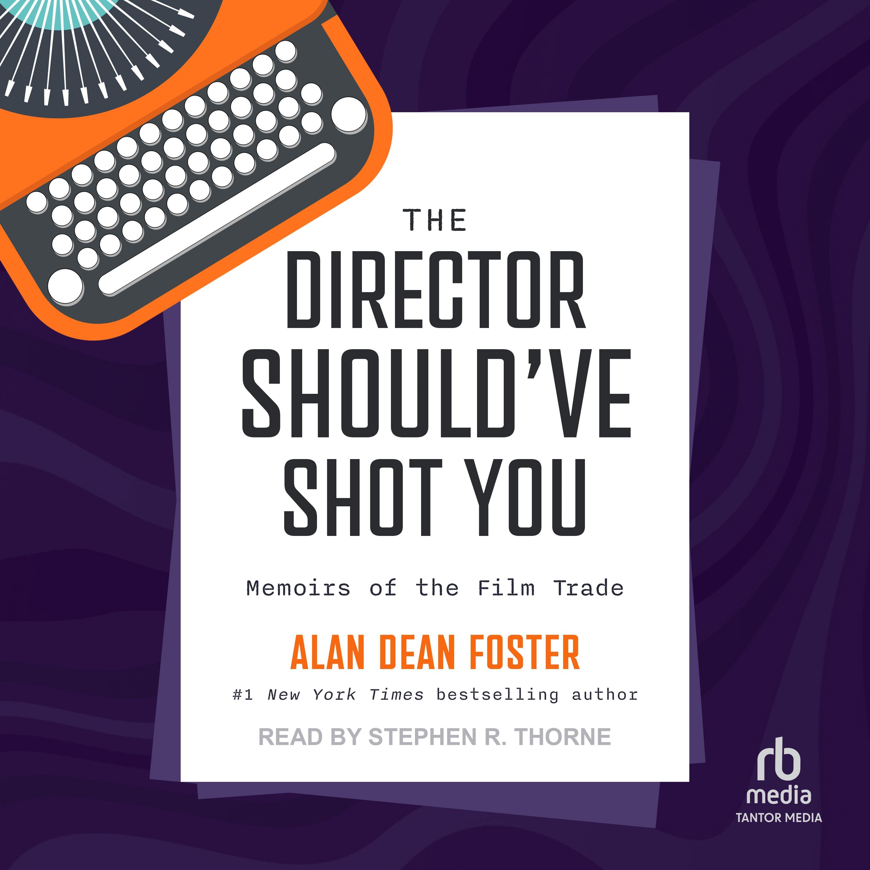 The Director Should've Shot You