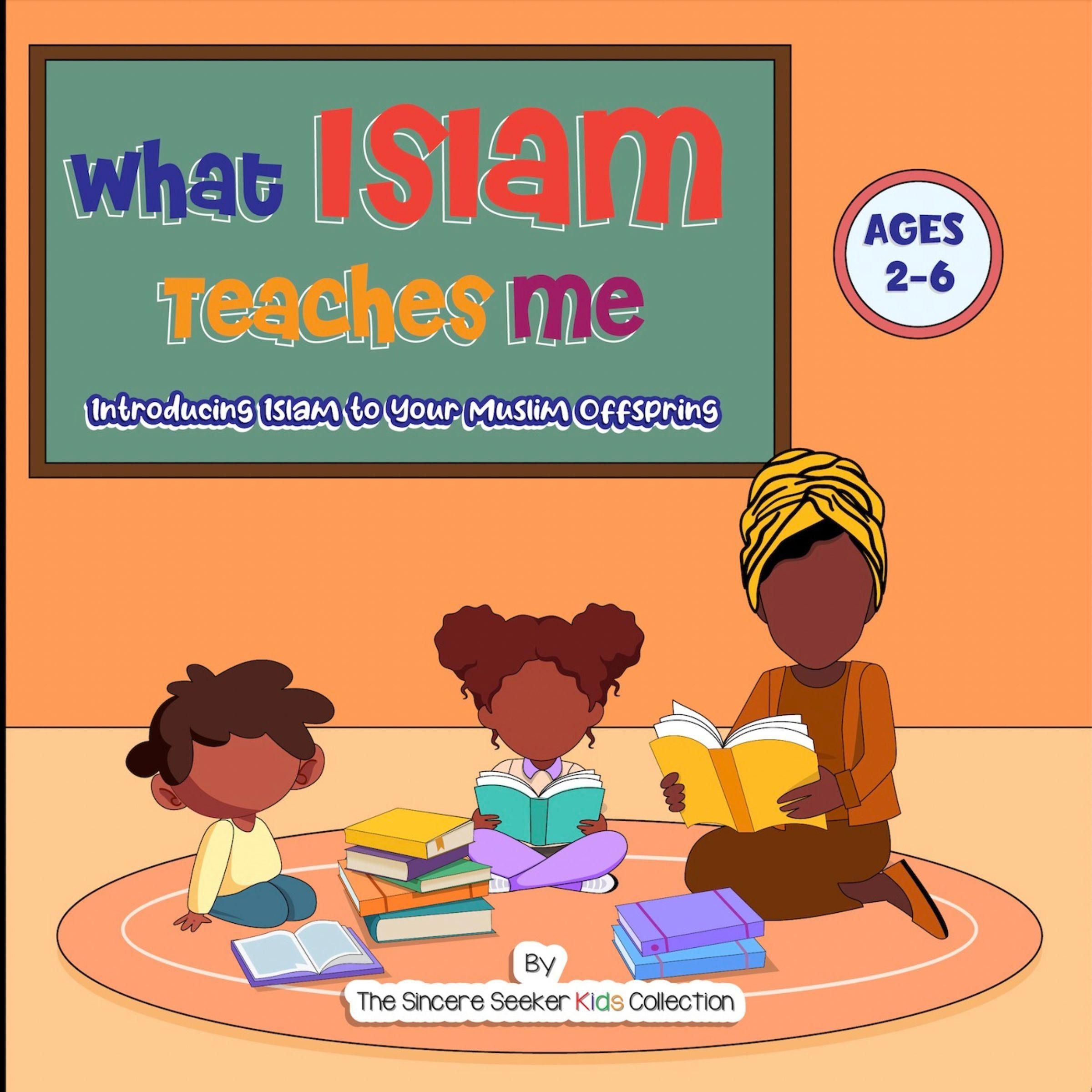 What Islam Teaches Me