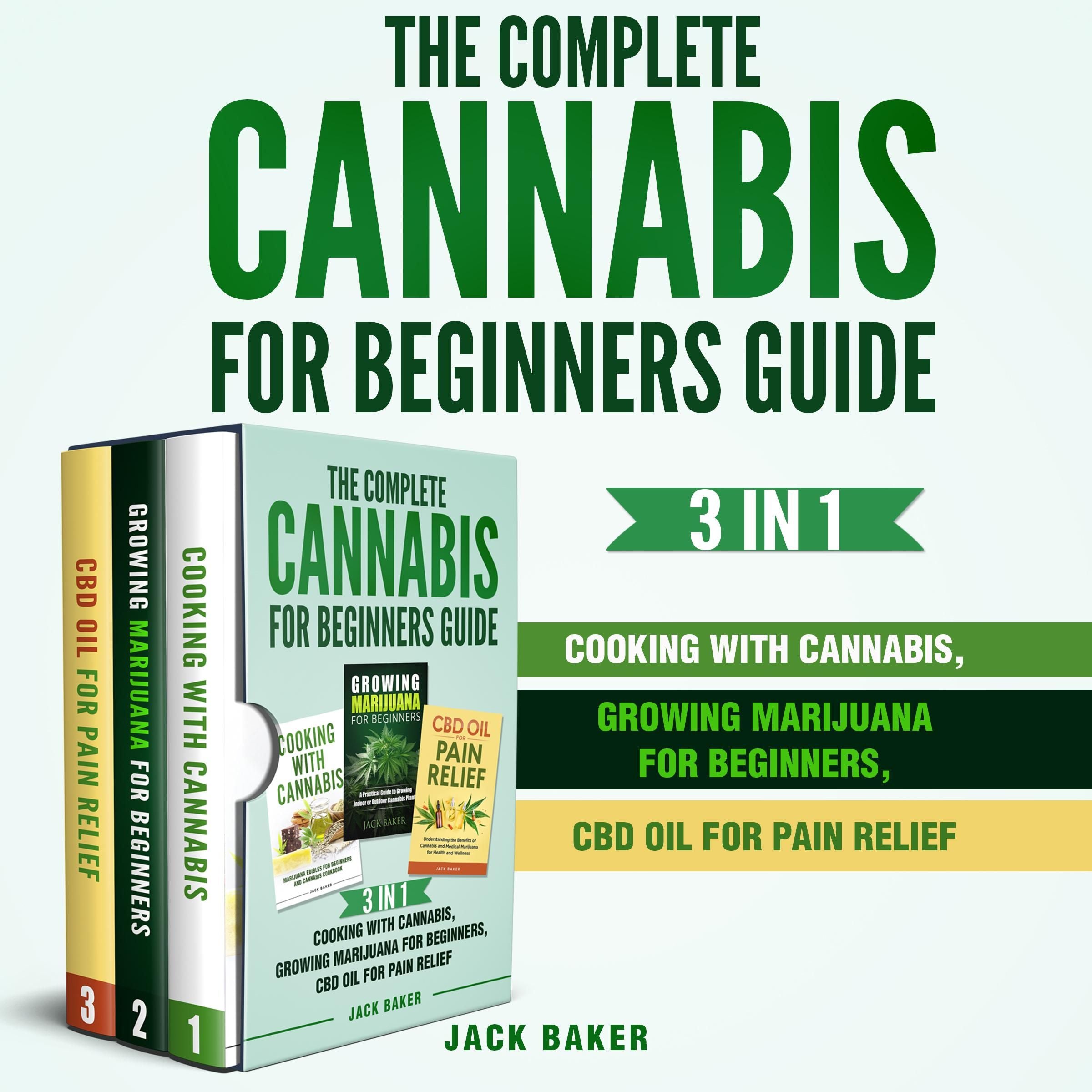 The Complete Cannabis for Beginners Guide