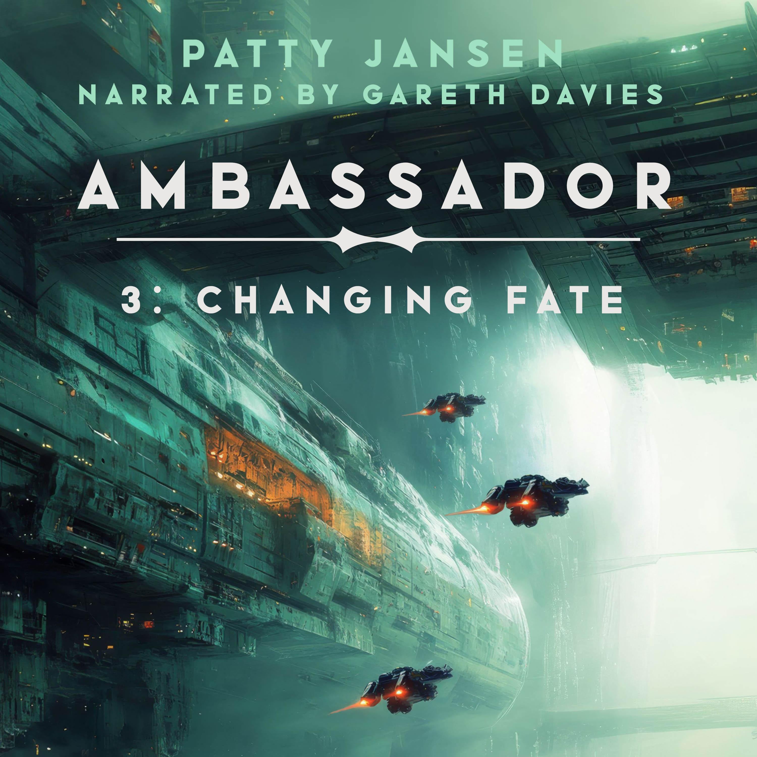 Ambassador 3: Changing Fate