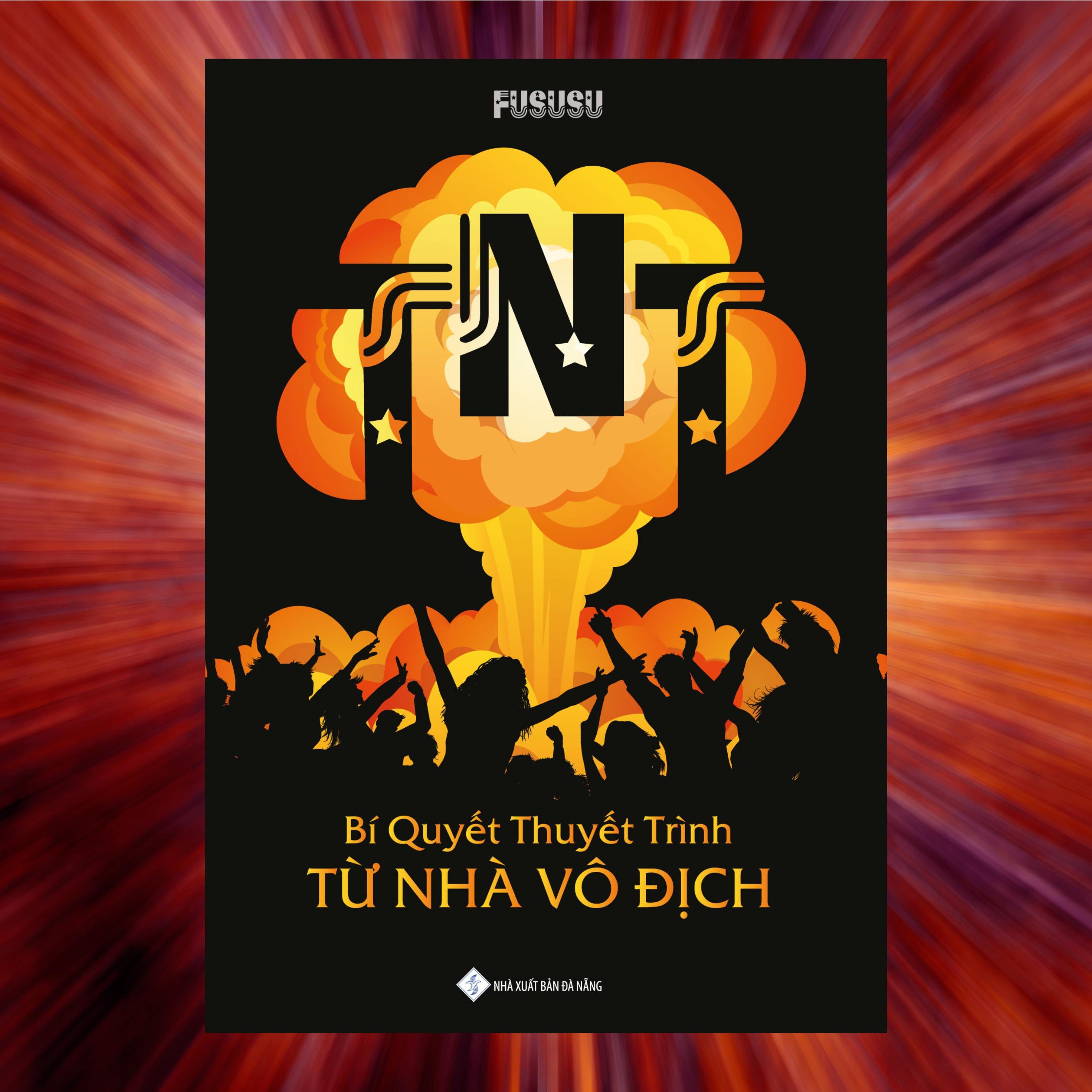 TNT: Bí Quyết Thuyết Trình Từ Nhà Vô Địch