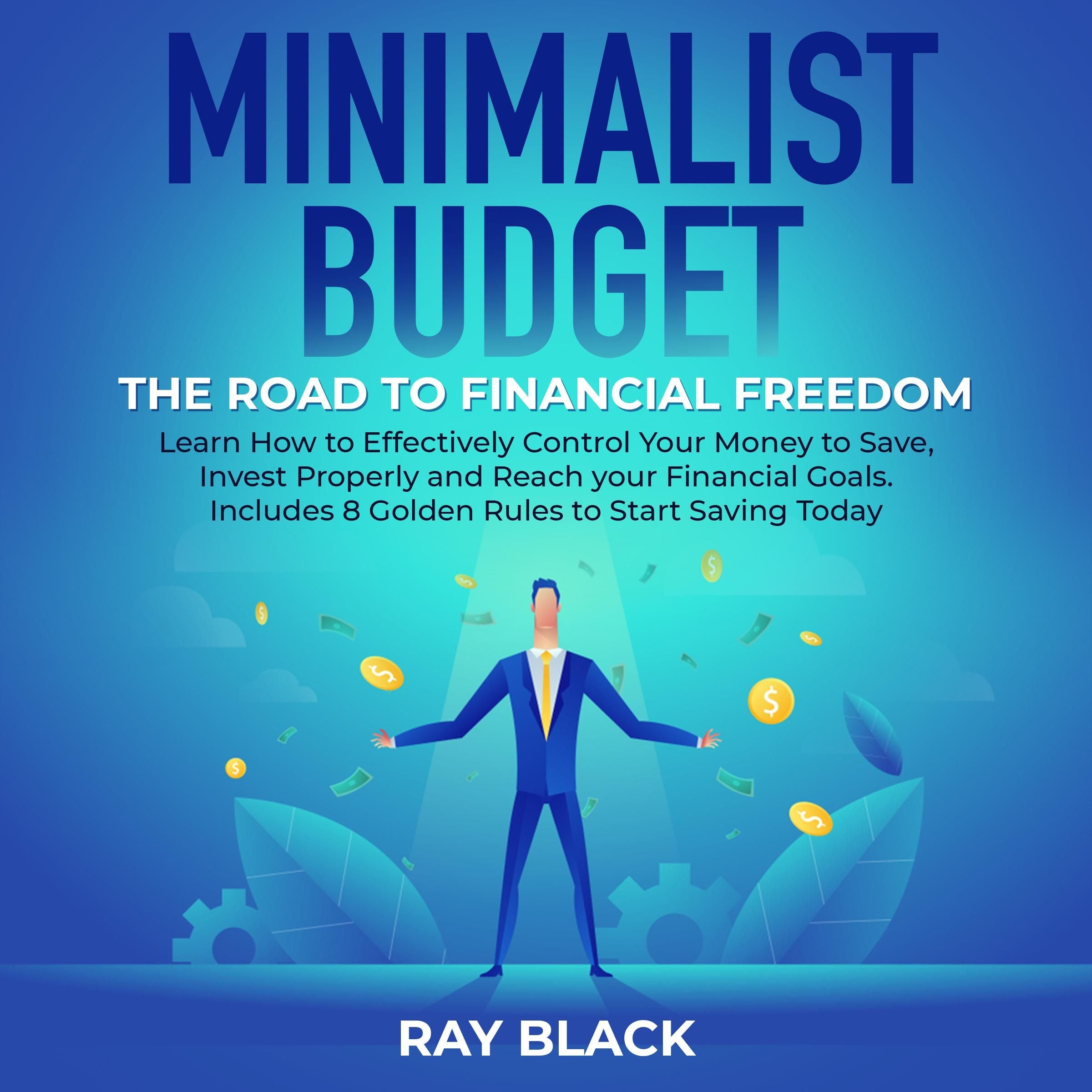 Minimalist Budget, the Road to Financial Freedom
