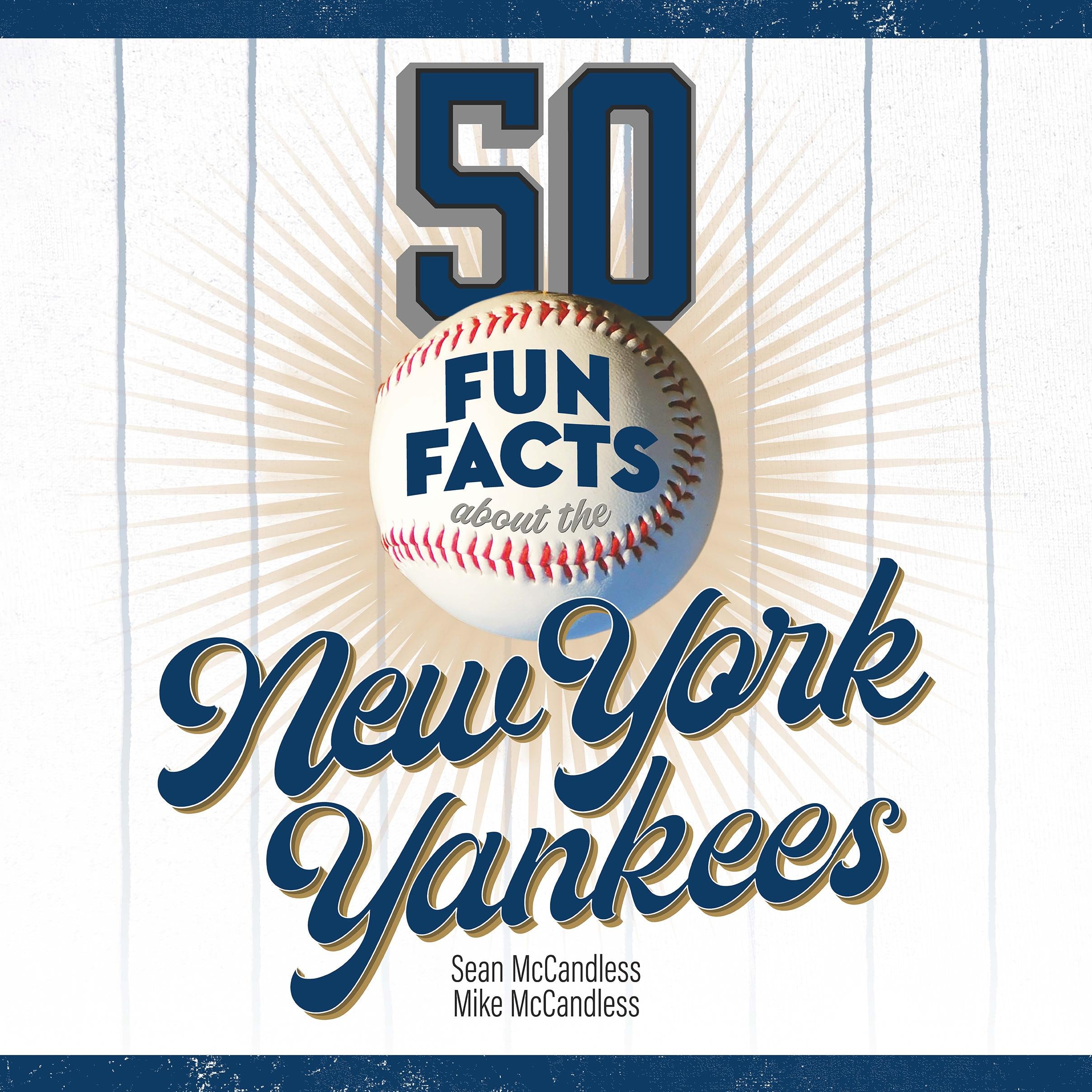50 Fun Facts About the New York Yankees
