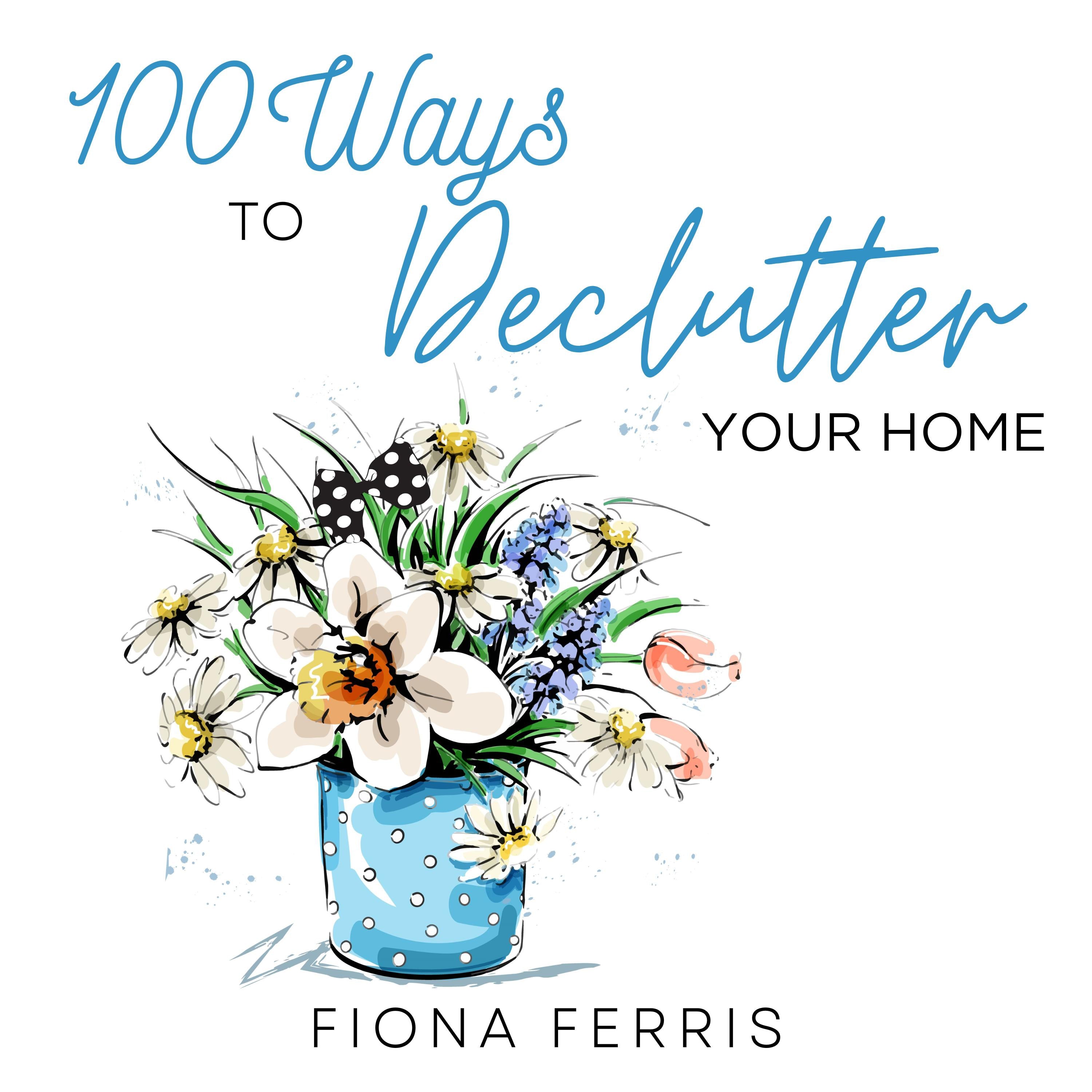 100 Ways to Declutter Your Home