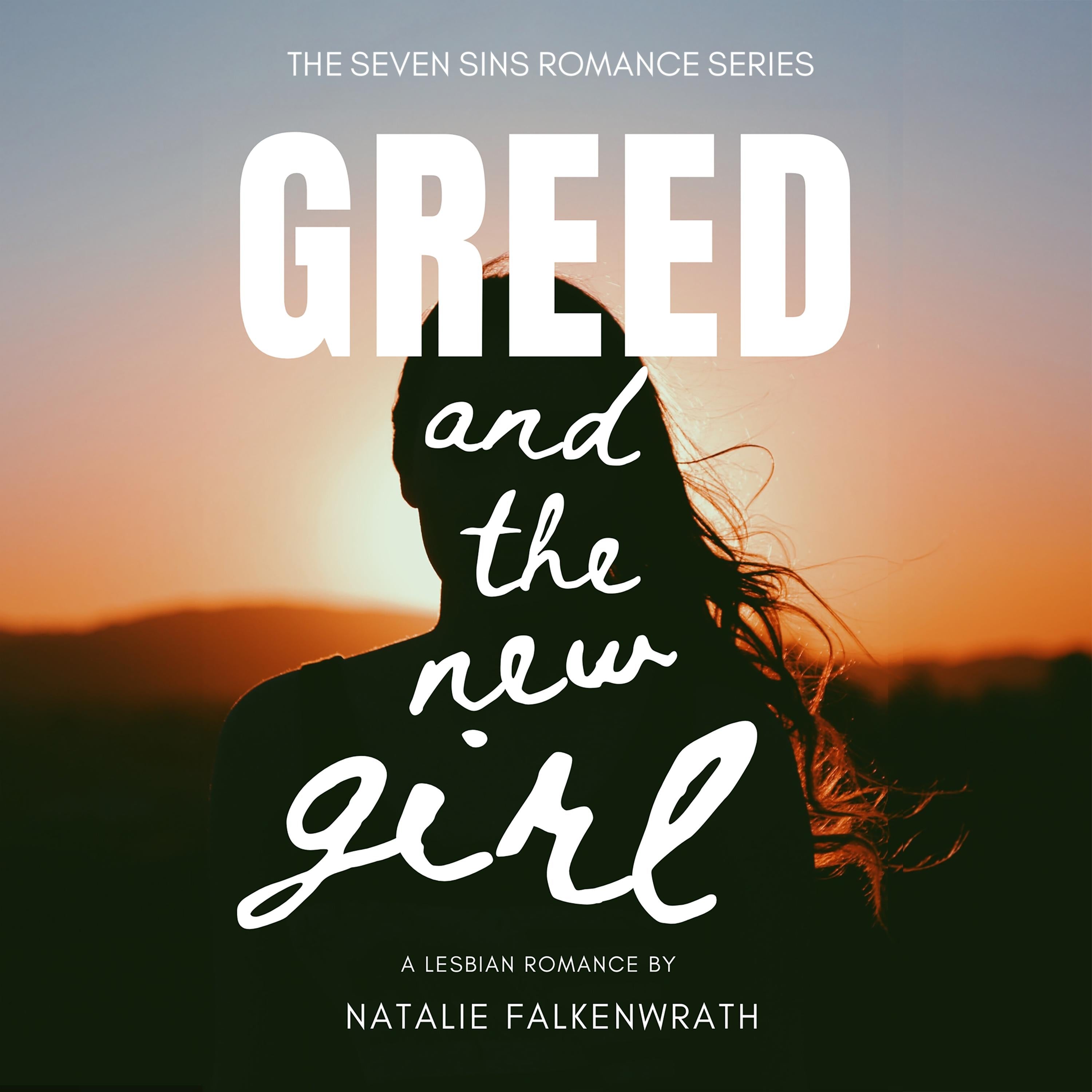 Greed and the New Girl: A Lesbian Romance (Seven Sins)