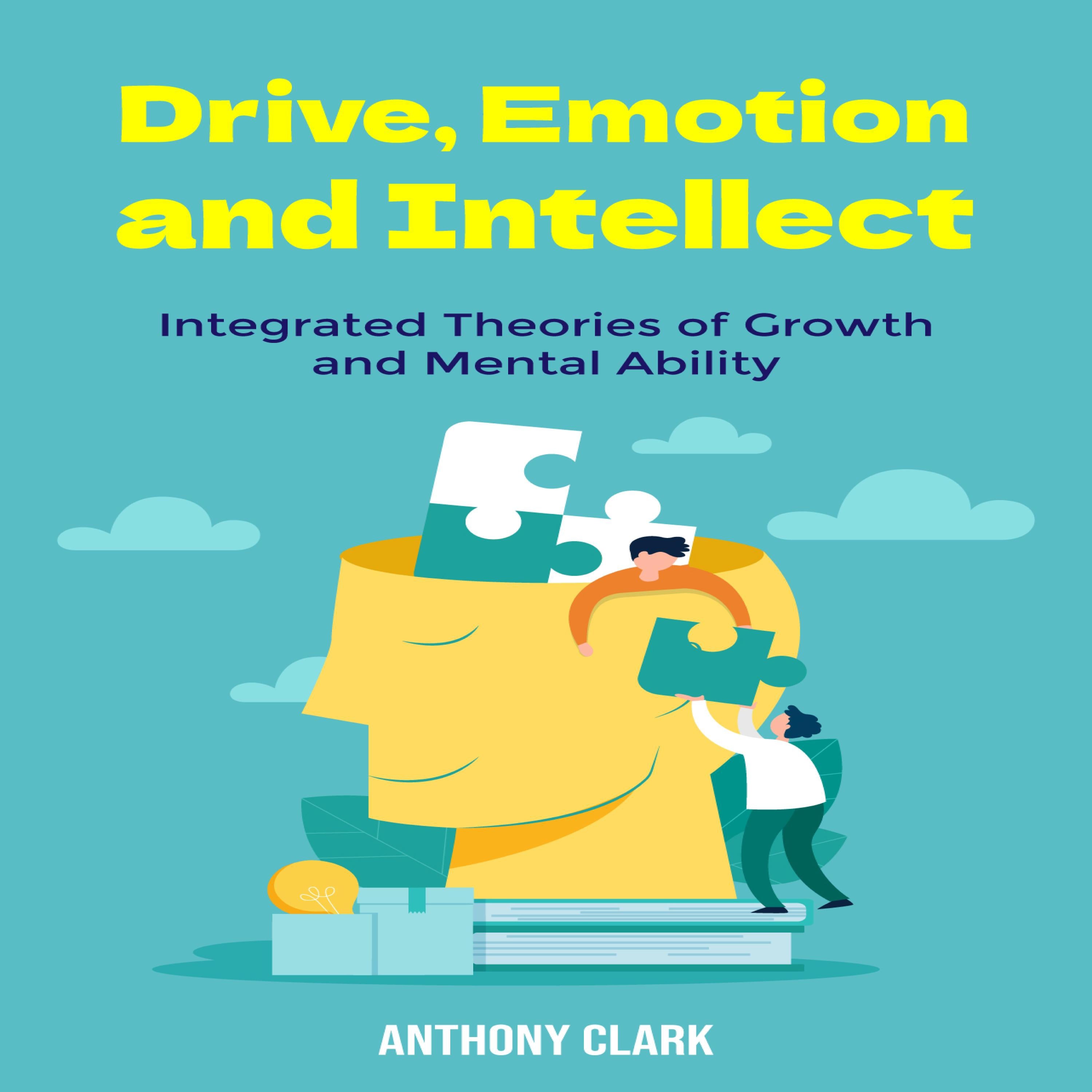 Drive, Emotion, and Intellect