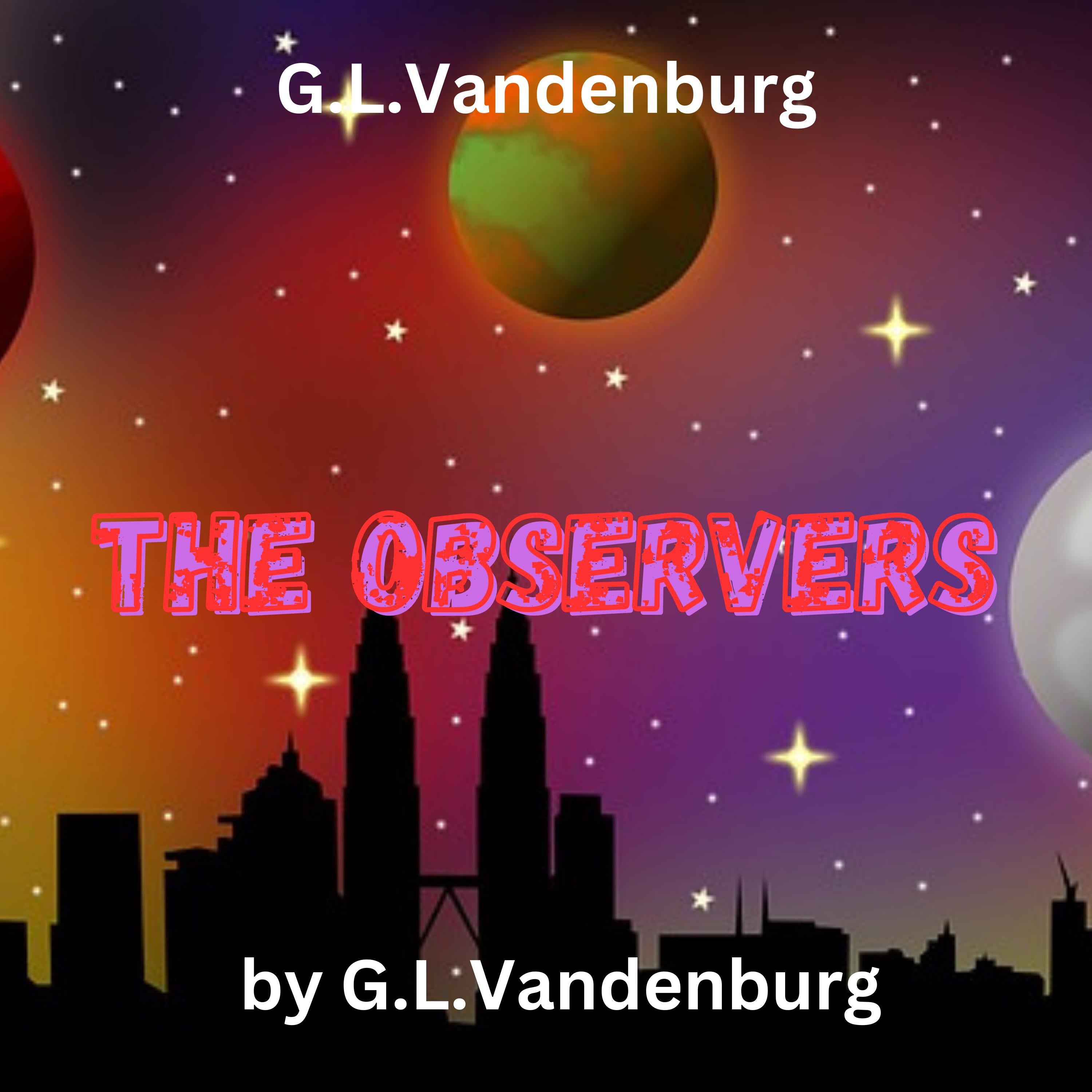 G. L. Vandenburg: The Observers