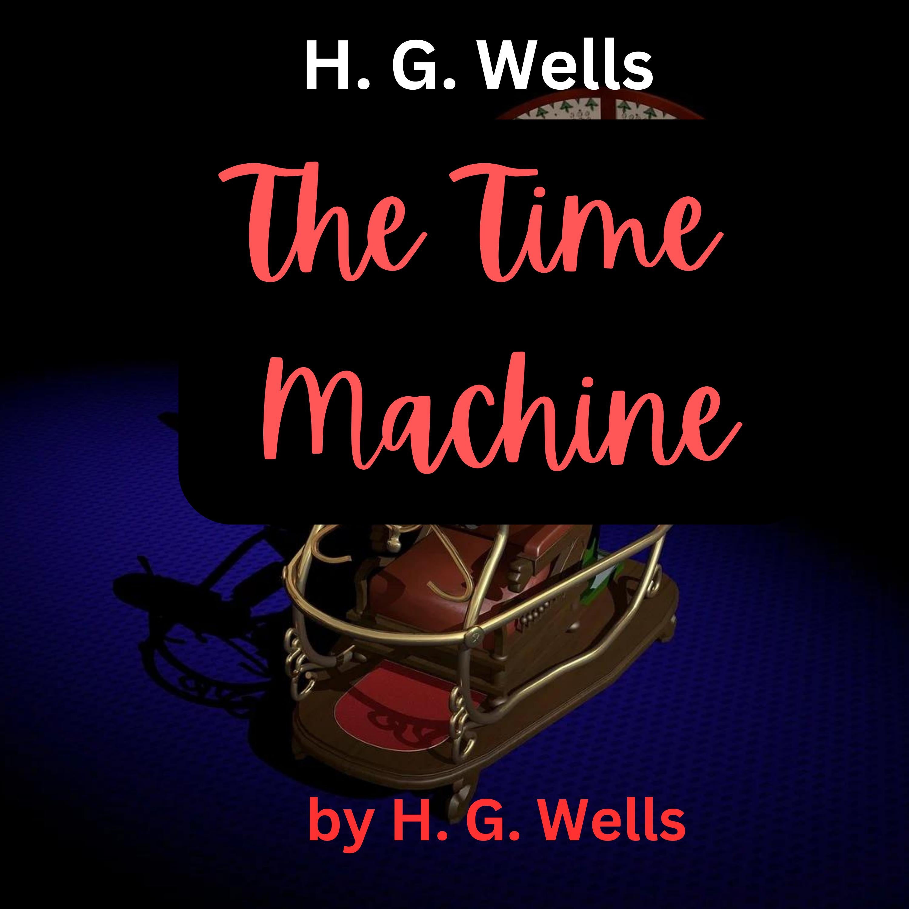H.G.Wells : The Time Machine