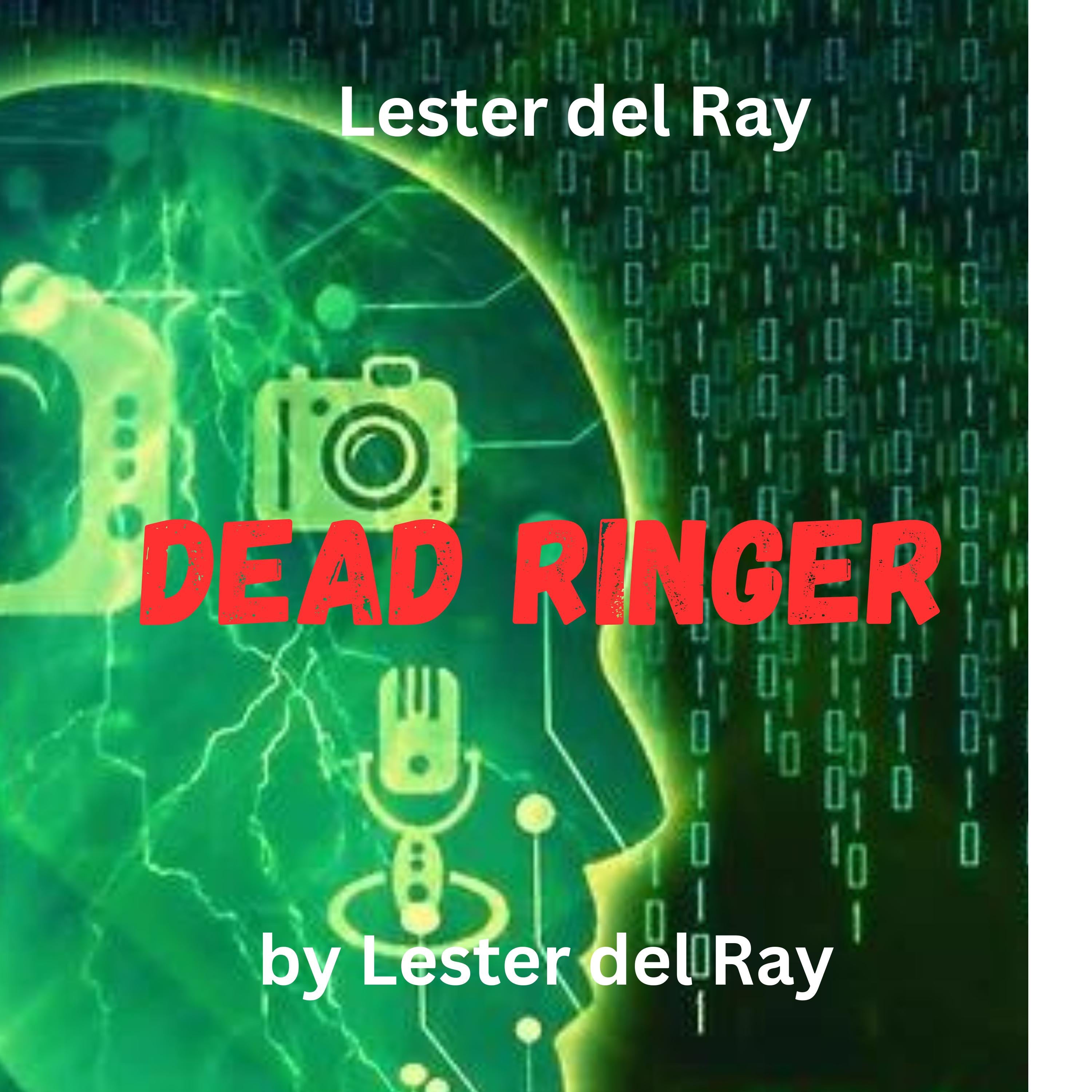 Lester del Ray:  Dead Ringer