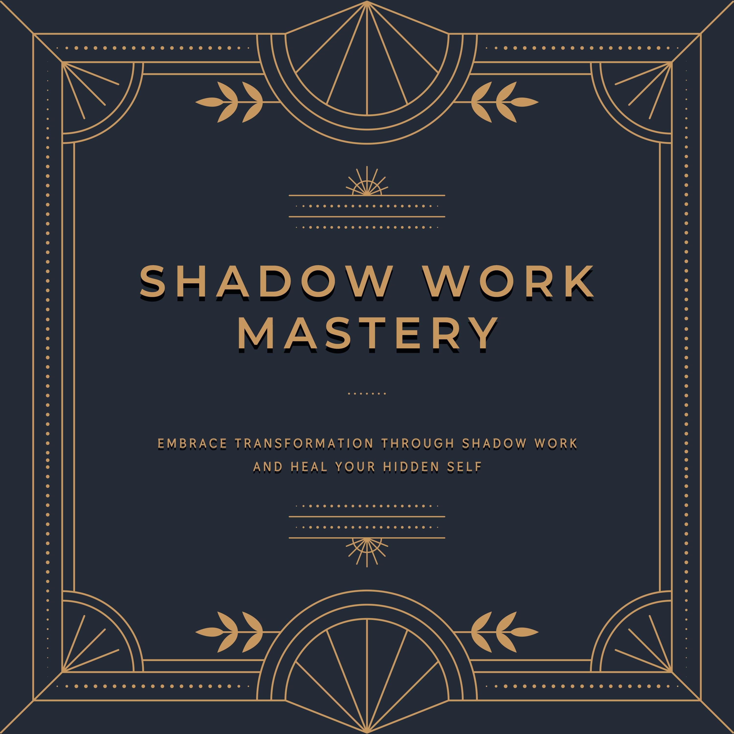 Shadow Work Mastery