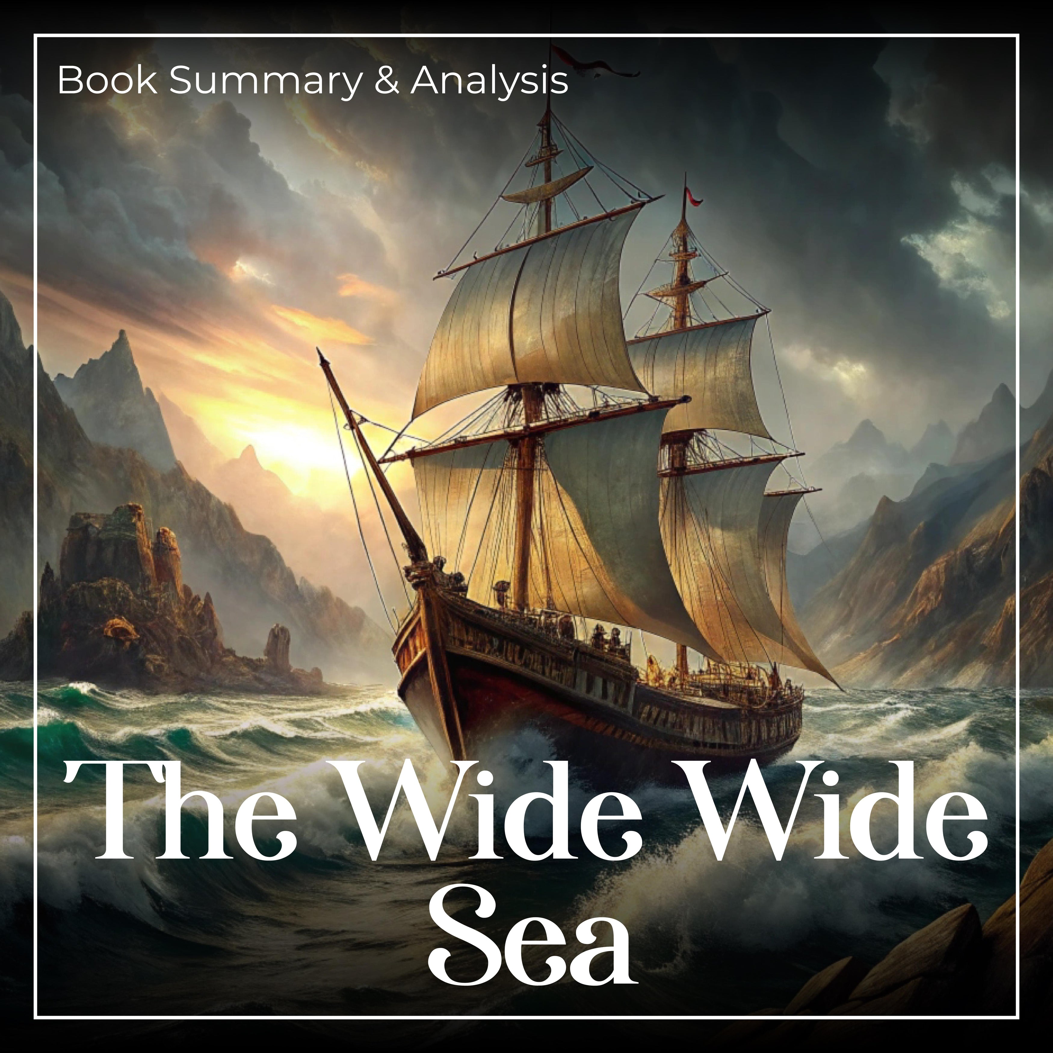 The Wide Wide Sea: Book Summary and Analysis