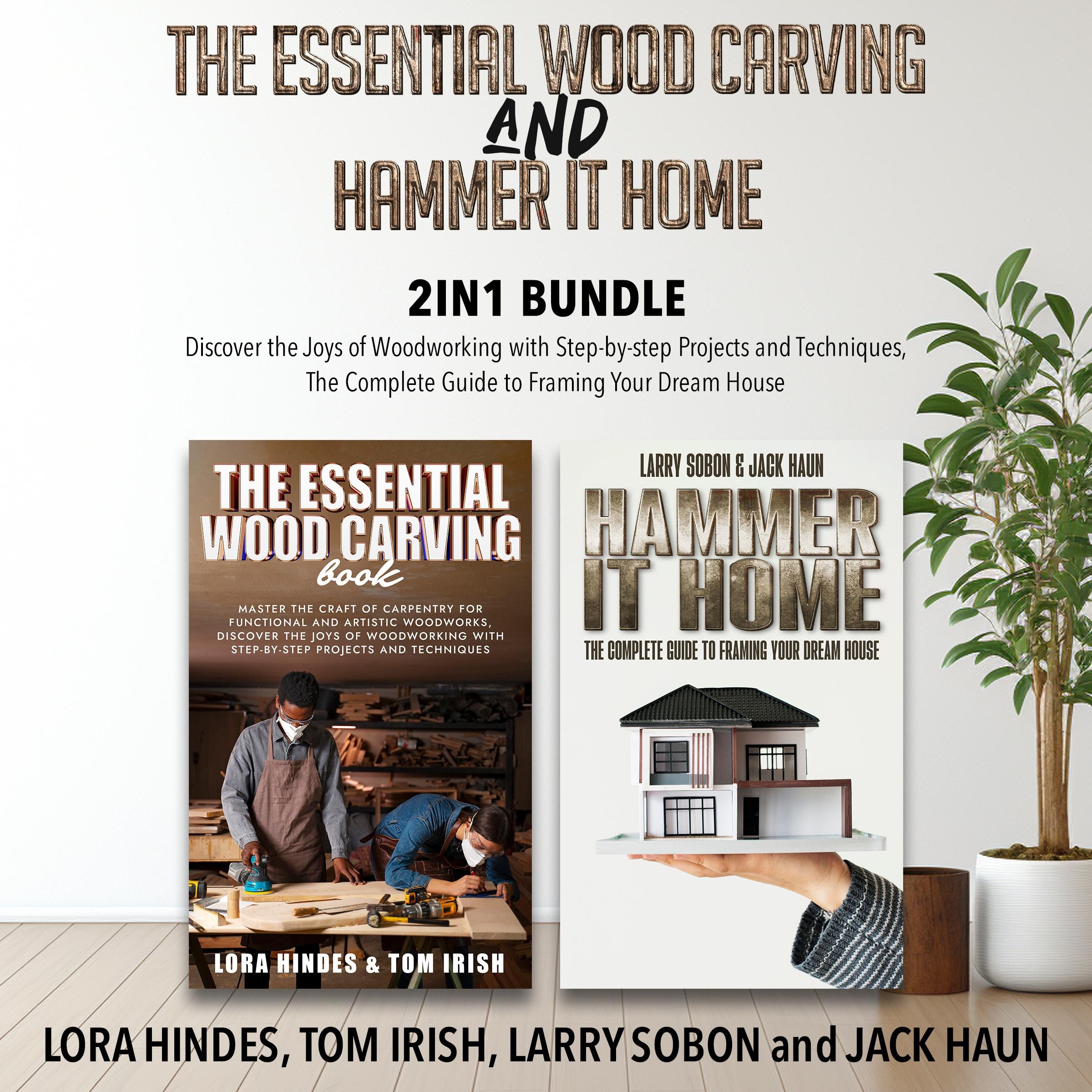 The Essential Wood Carving and Hammer It Home 2-in-1 Bundle